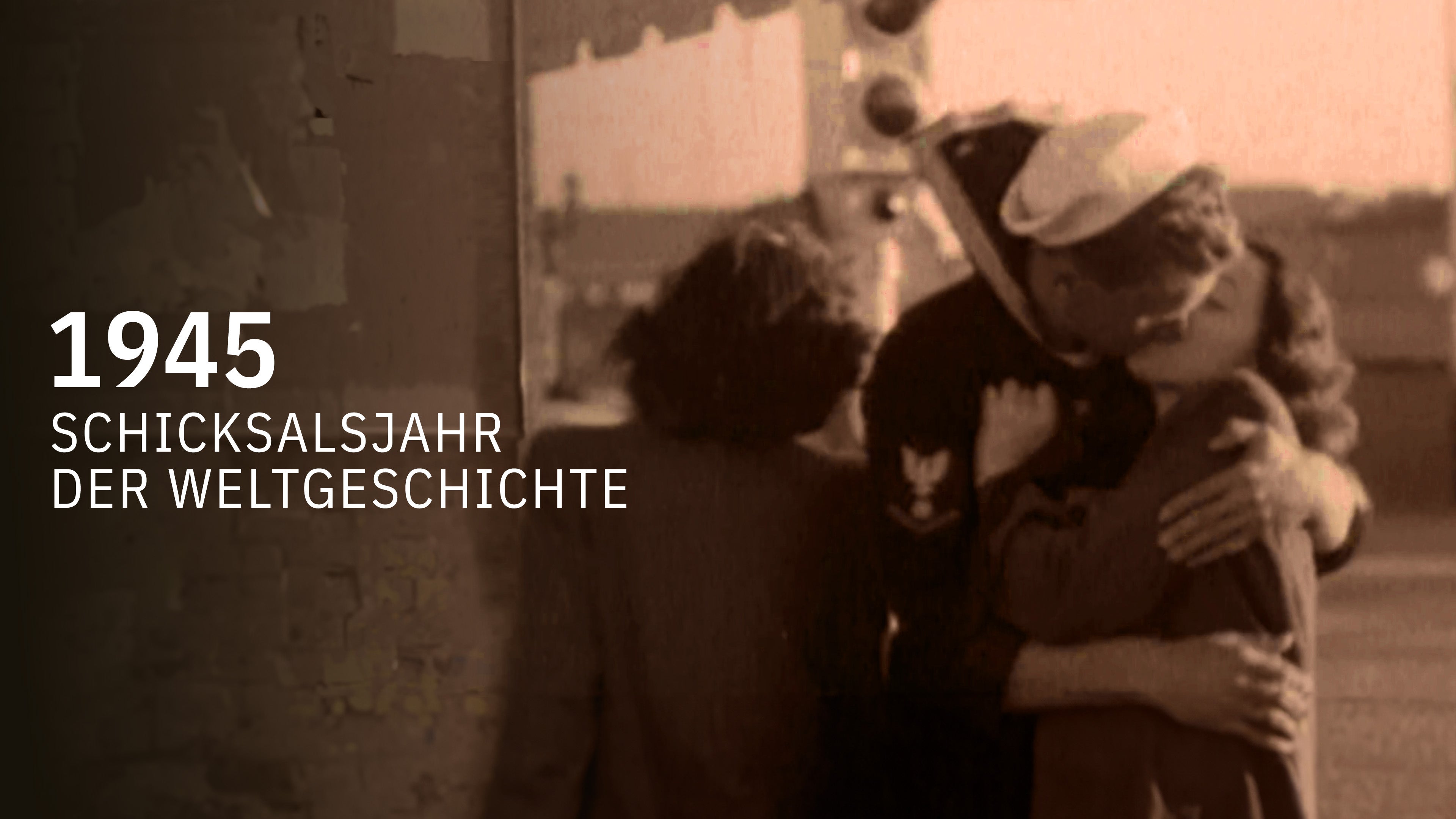 1945 - Schicksalsjahr der Weltgeschichte