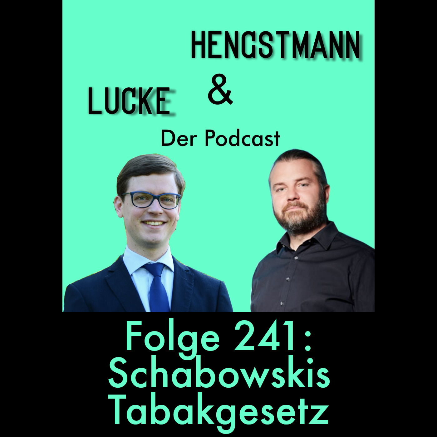 Folge 241: Lucke & Hengstmann, Folge 241: Schabowskis Tabakgesetz (22 ...