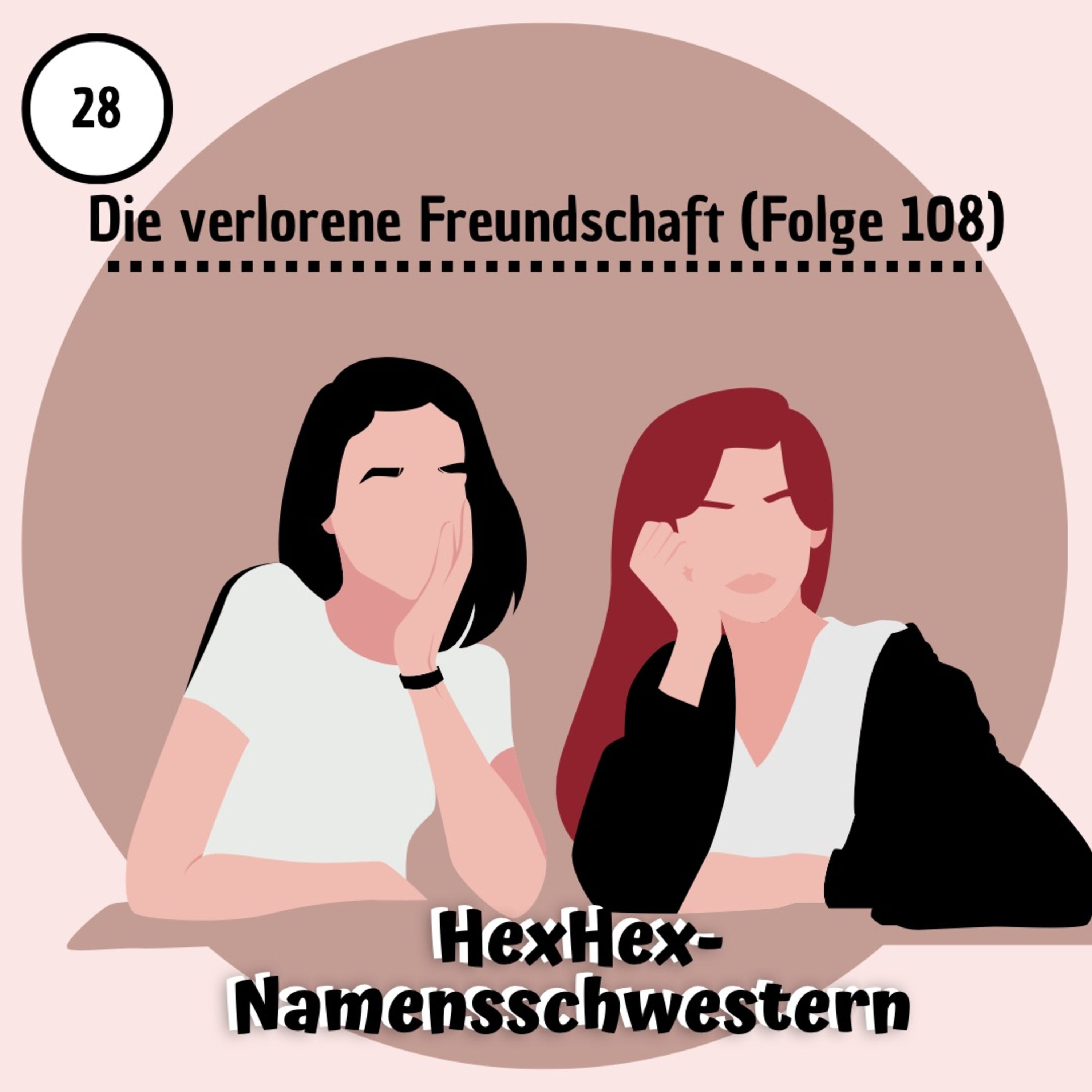 #28 - Die verlorene Freundschaft (108)