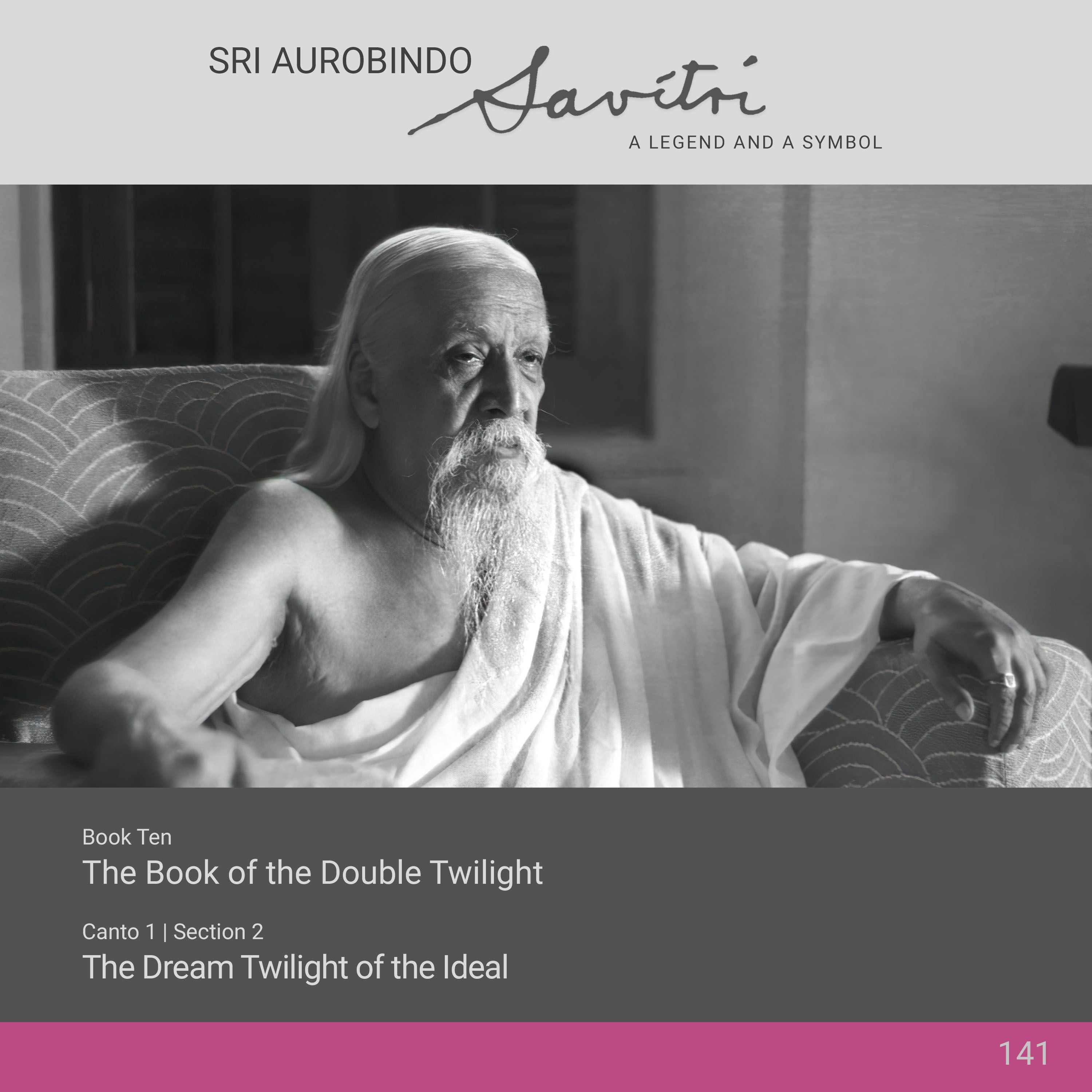 Savitri | X.1.2 | The Dream Twilight of the Ideal