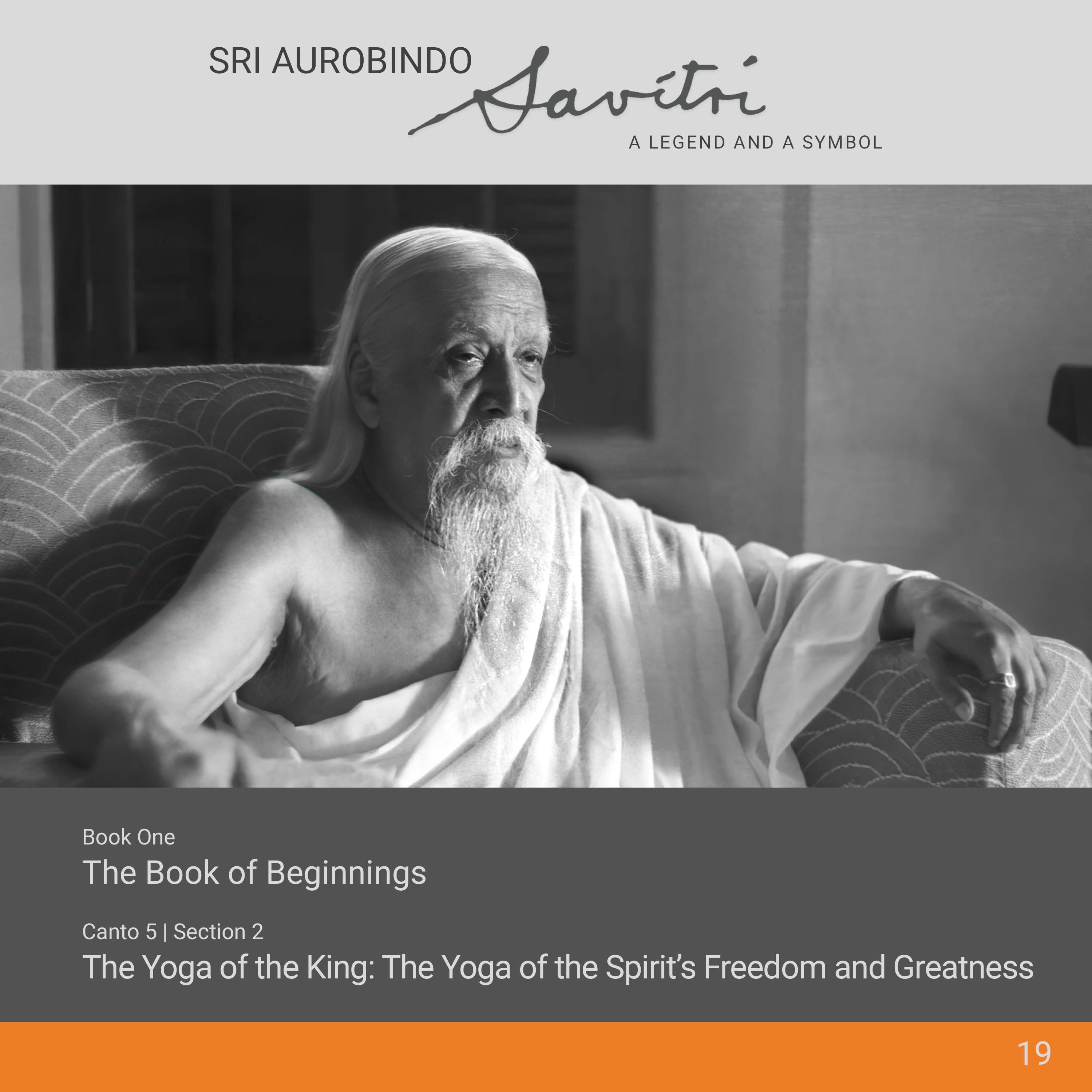Savitri | I.5.2 | The Yoga of the King: The Yoga of the Spirit’s Freedom and Greatness