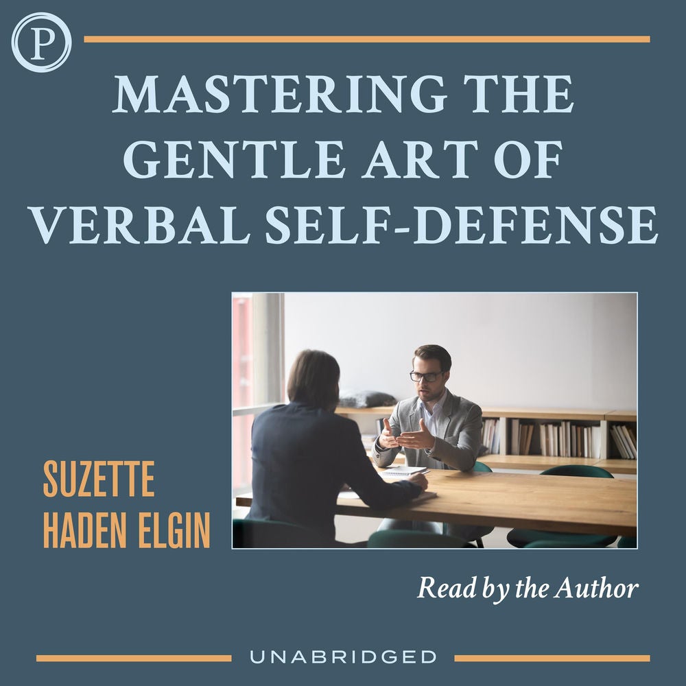 Mastering the Gentle Art of Verbal Self-Defense