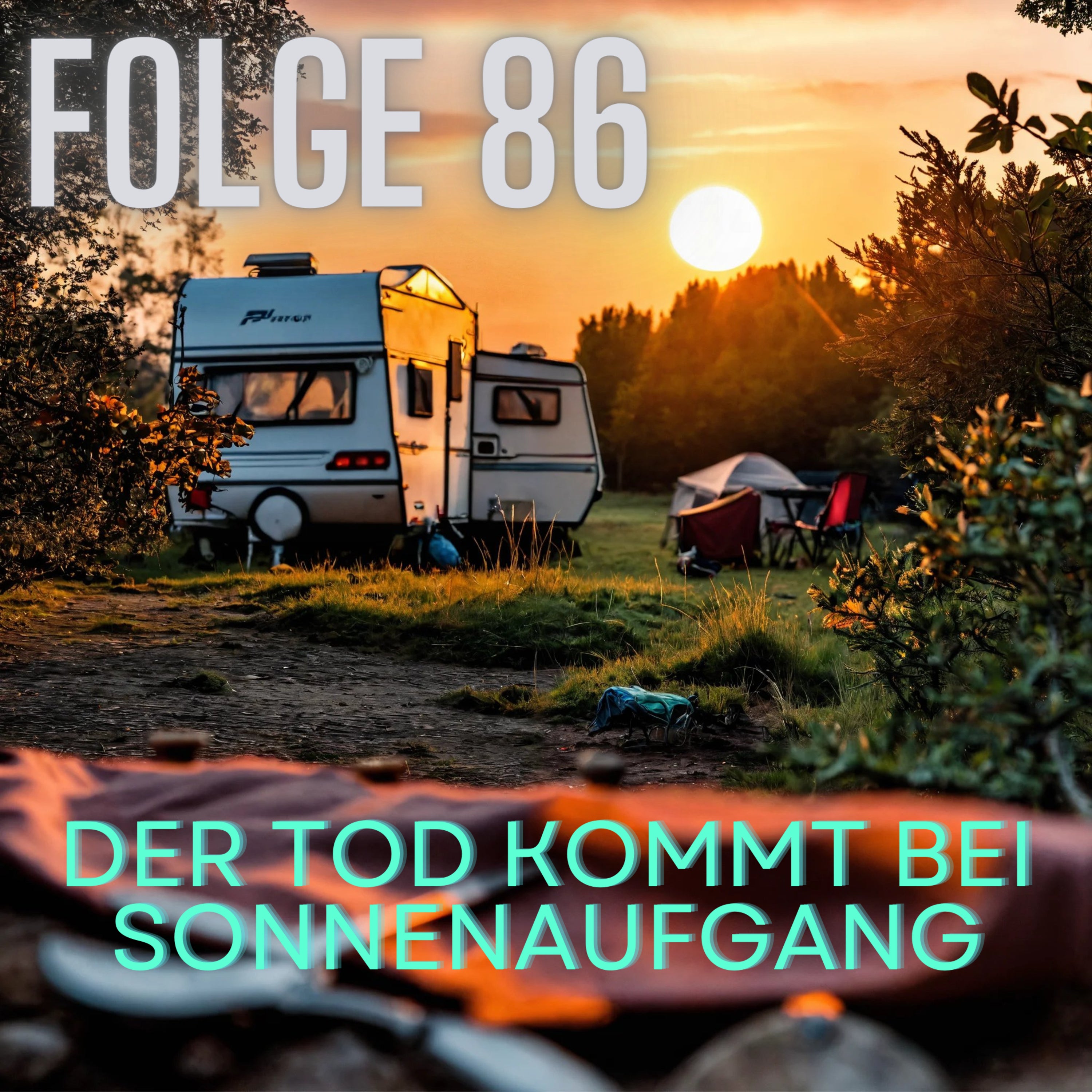 #86 - Der Tod kommt bei Sonnenaufgang