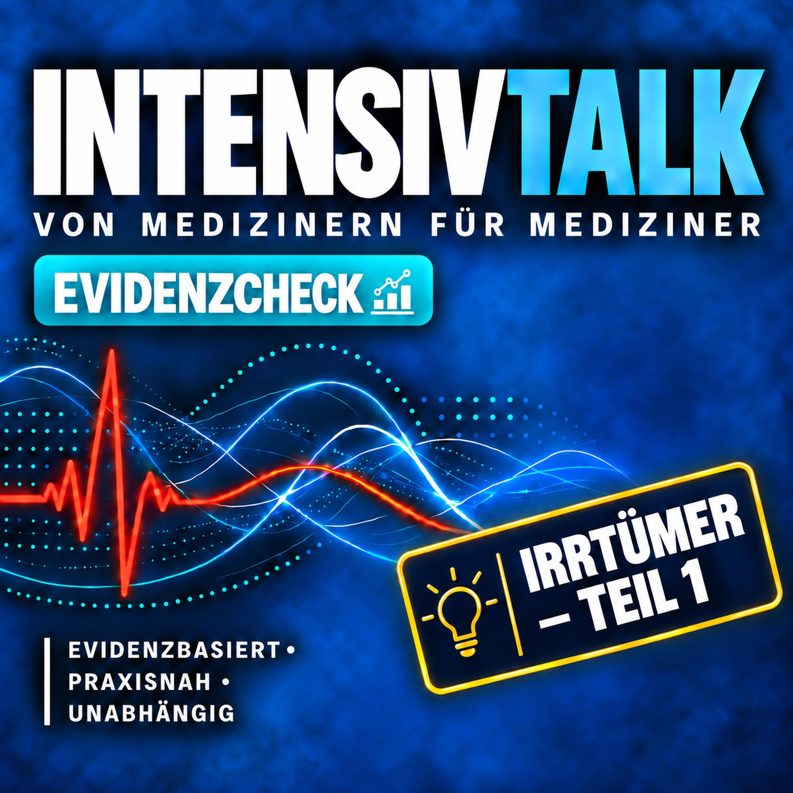 #17 - Evidenzcheck - Irrtümer der Intensivmedizin Teil 1