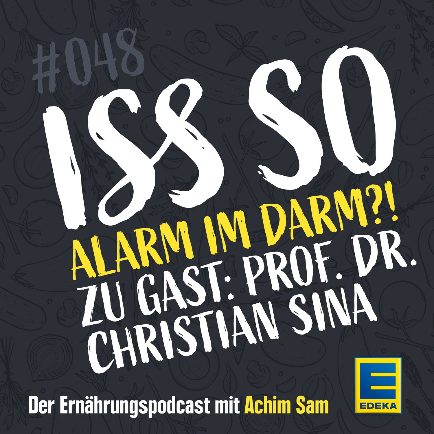 48: Alarm im Darm?! – Eure Fragen an den Experten – Zu Gast: Prof. Dr. Christian Sina