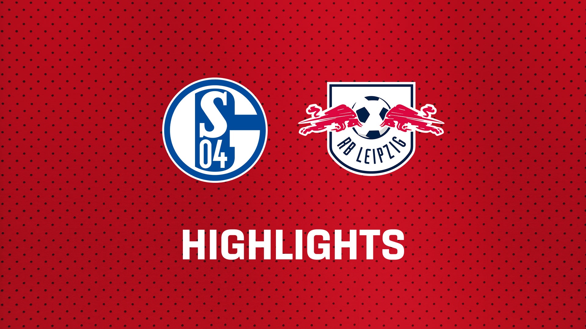 26/27 Highlights: FC Schalke 04 - RB Leipzig