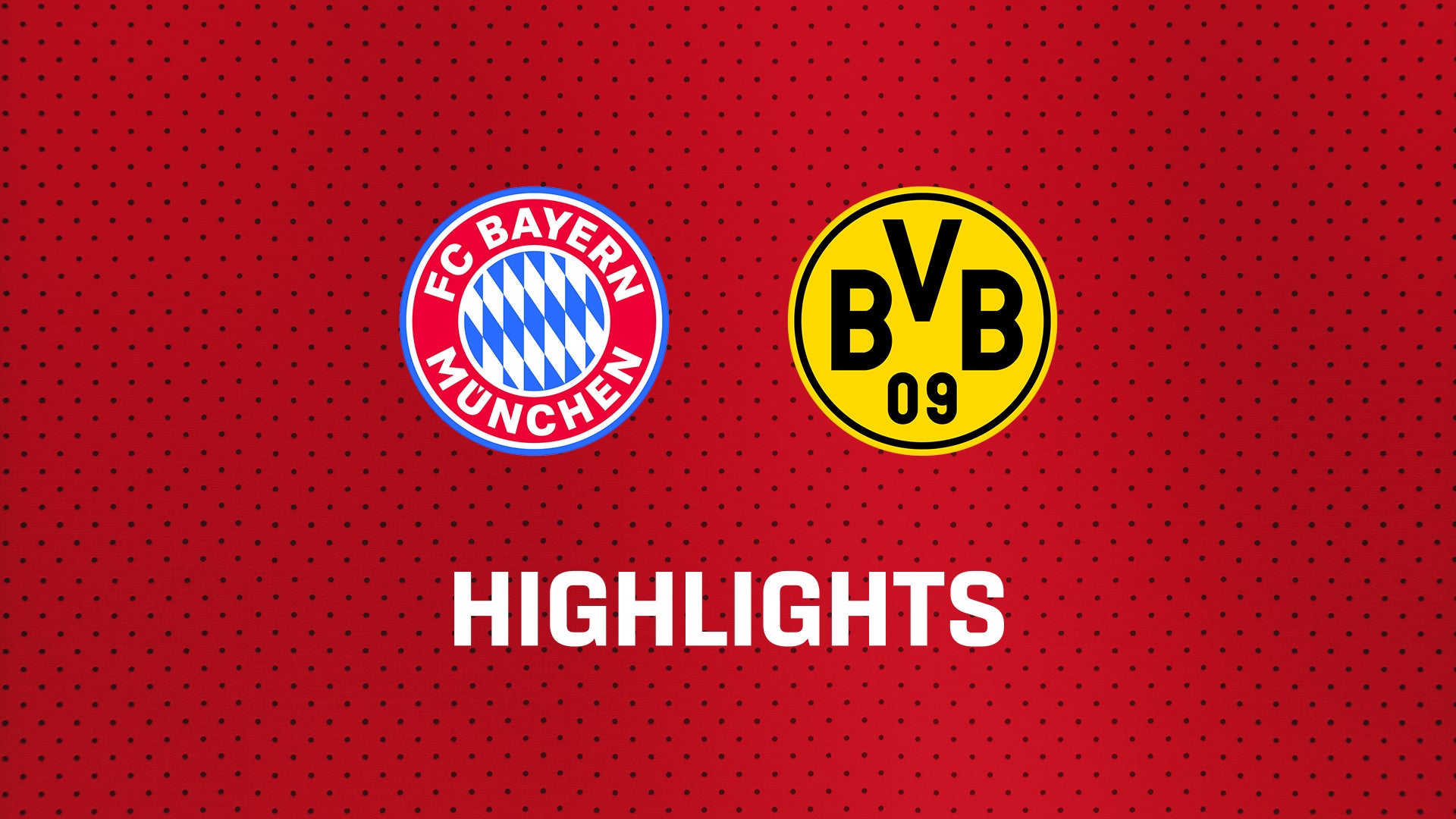 26/27 Highlights: FC Bayern München - Borussia Dortmund