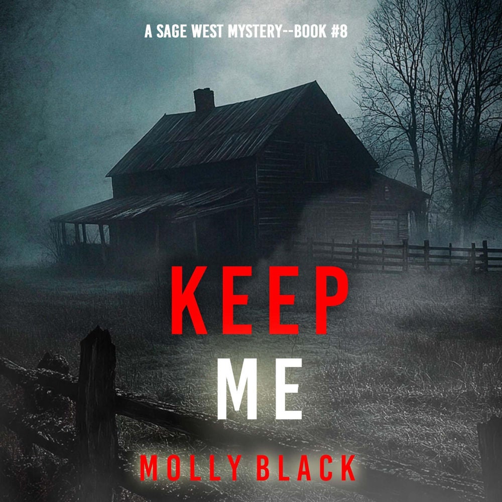 Keep Me (A Sage West FBI Suspense Thriller—Book Eight)