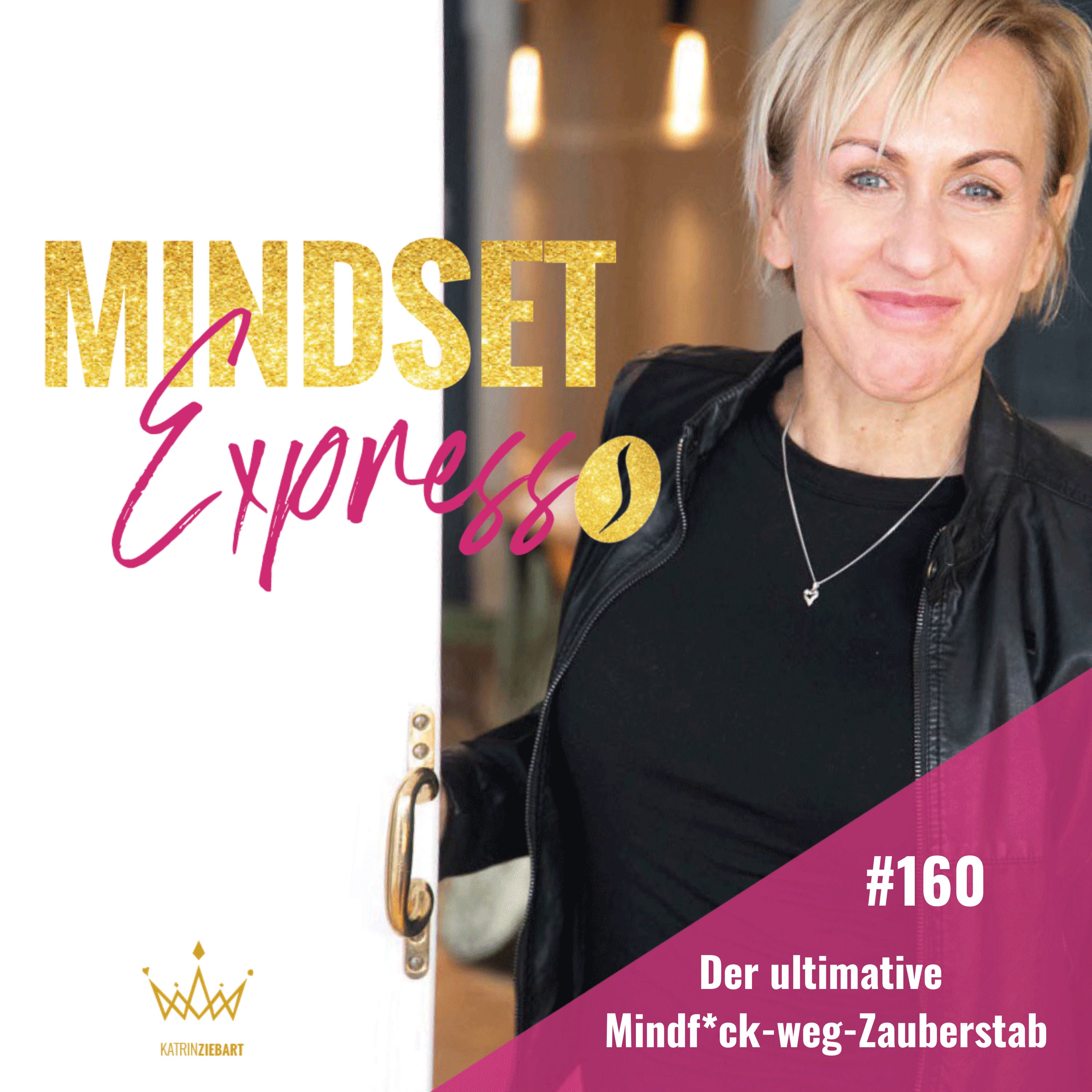 #160 - Der ultimative Mindf*ck-weg-Zauberstab