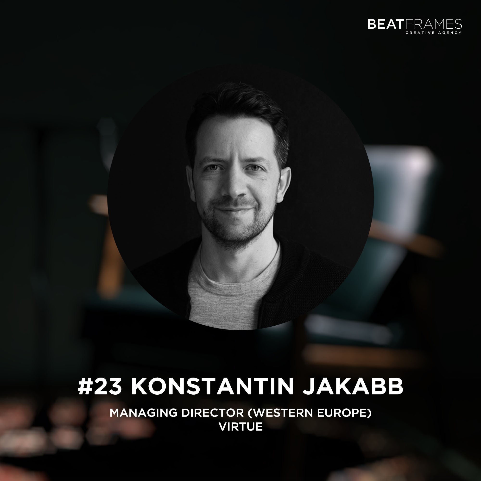 #23 Konstantin Jakabb, Managing Director (Western Europe) von Virtue