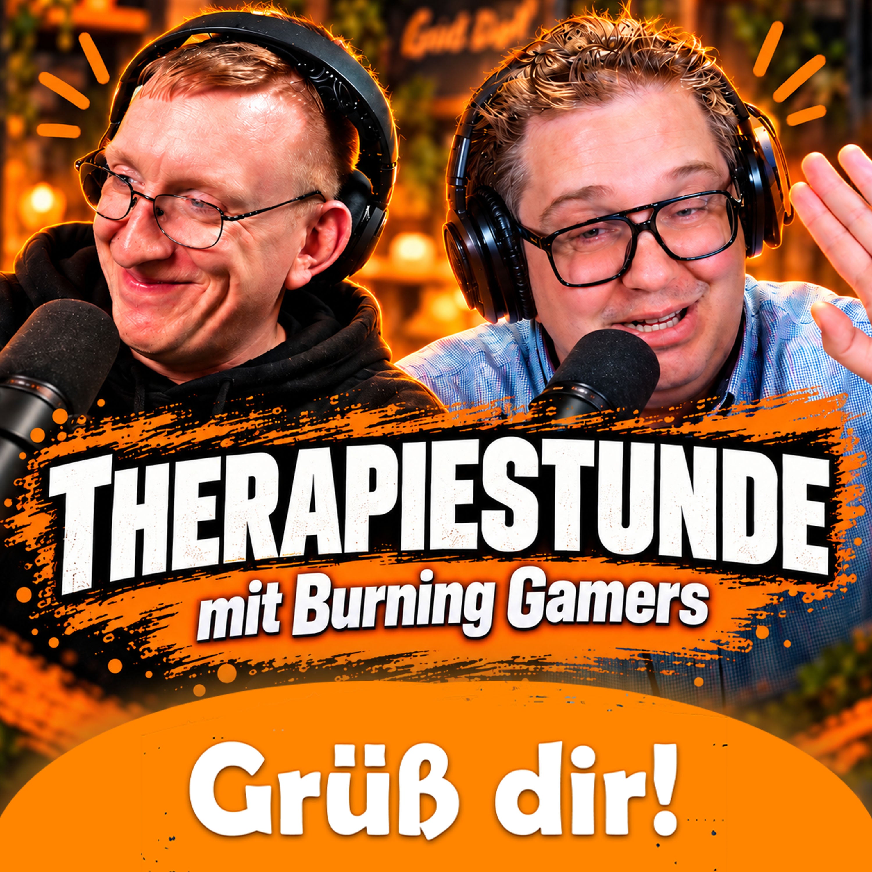 Therapiestunde mit Burning Gamers – Grüß Dir #70