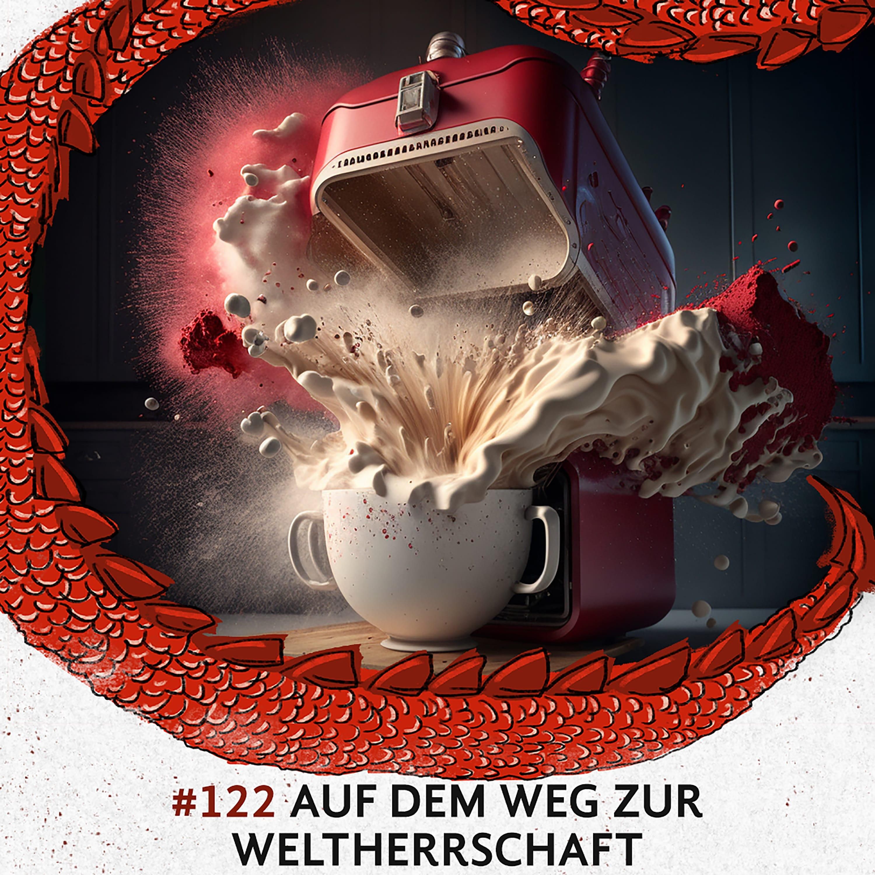 122 Auf dem Weg zur Weltherrschaft