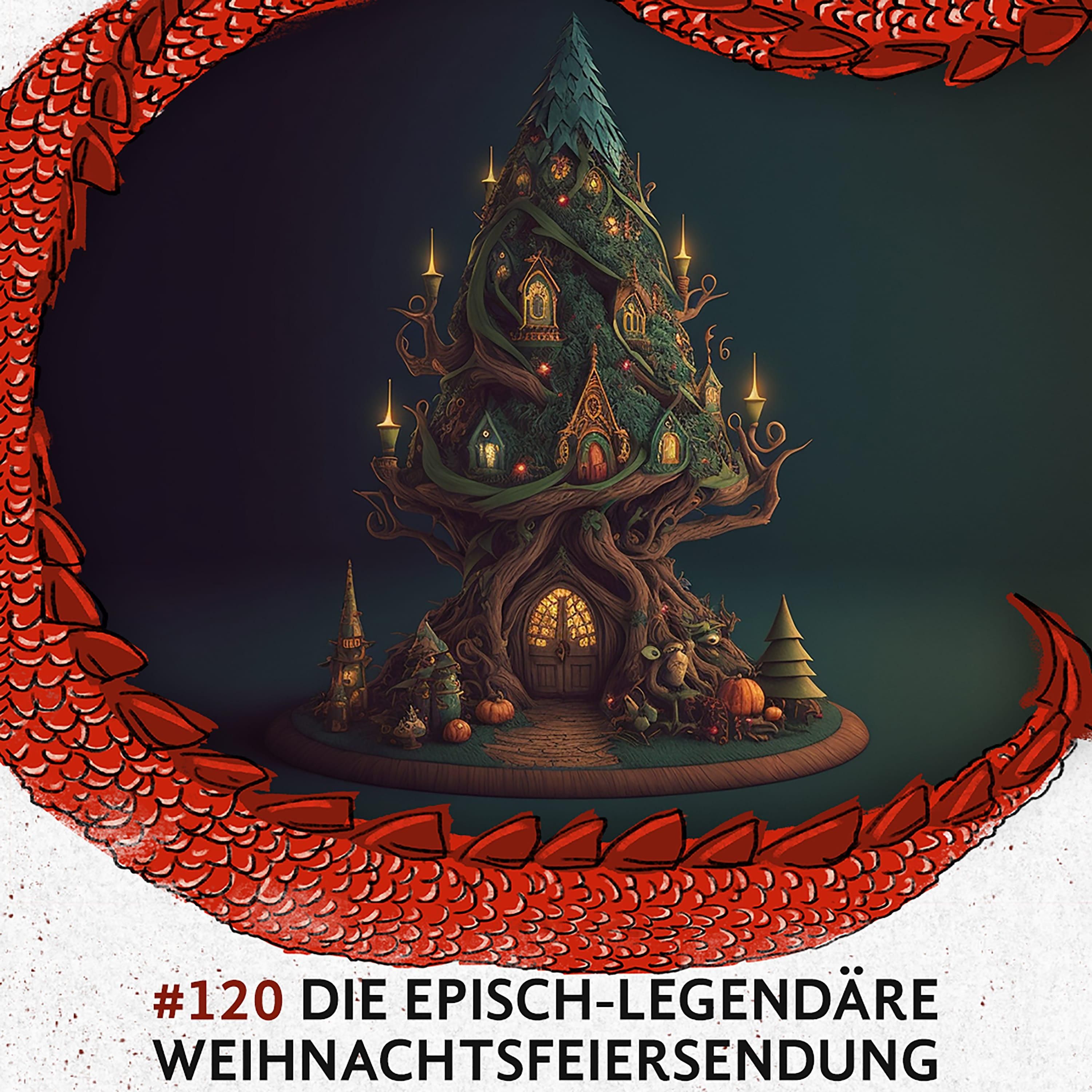 120 Die episch-legendäre Weihnachtsfeiersendung