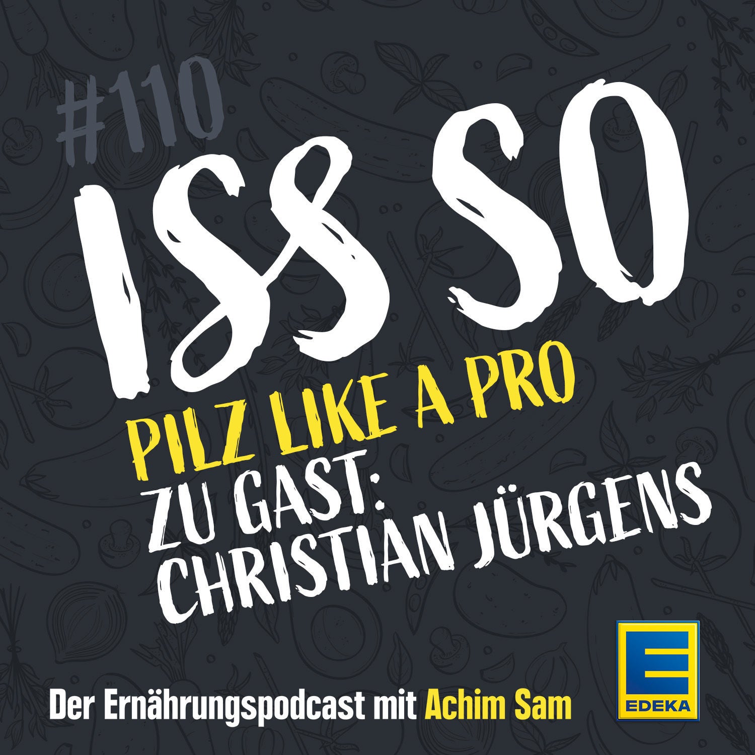 110: Pilz like a pro – Die besten Tipps aus der Drei-Sterne-Küche - zu Gast: Christian Jürgens
