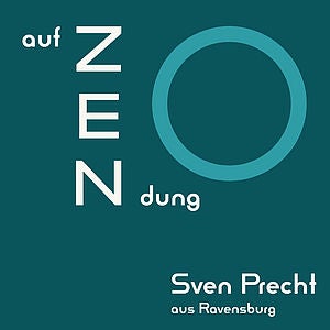 ! auf ZENdung ! (Lob der Arbeit)