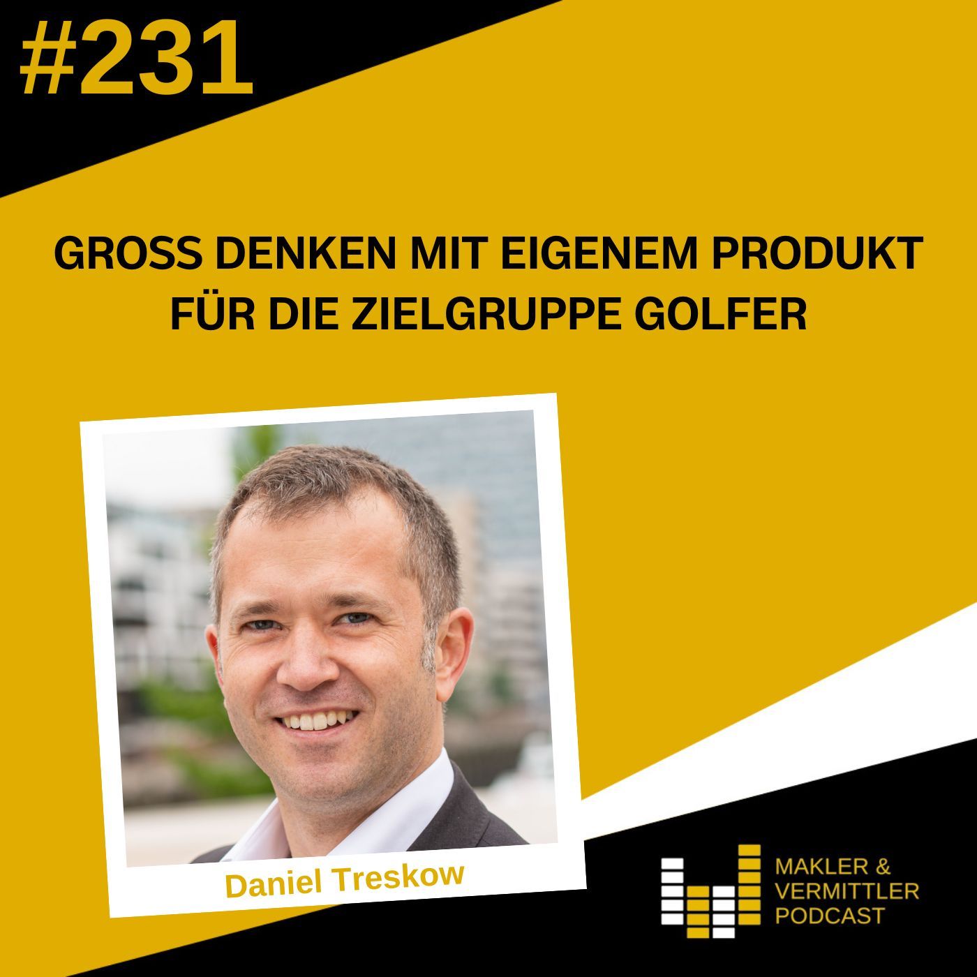 #231 Groß denken mit eigenem Produkt für die Zielgruppe Golfer