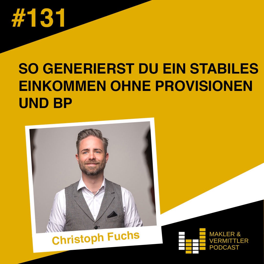 #131 So generierst Du ein stabiles Einkommen ohne Provisionen und BP - Interview mit Christoph Fuchs