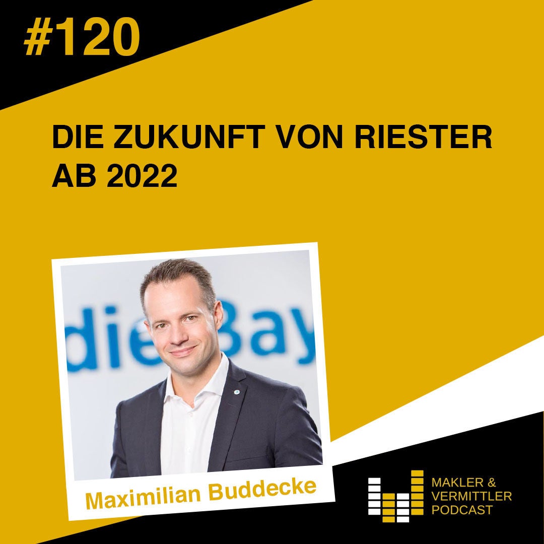 #120 Die Zukunft von Riester ab 2022 - Interview mit Maximilian Buddecke n