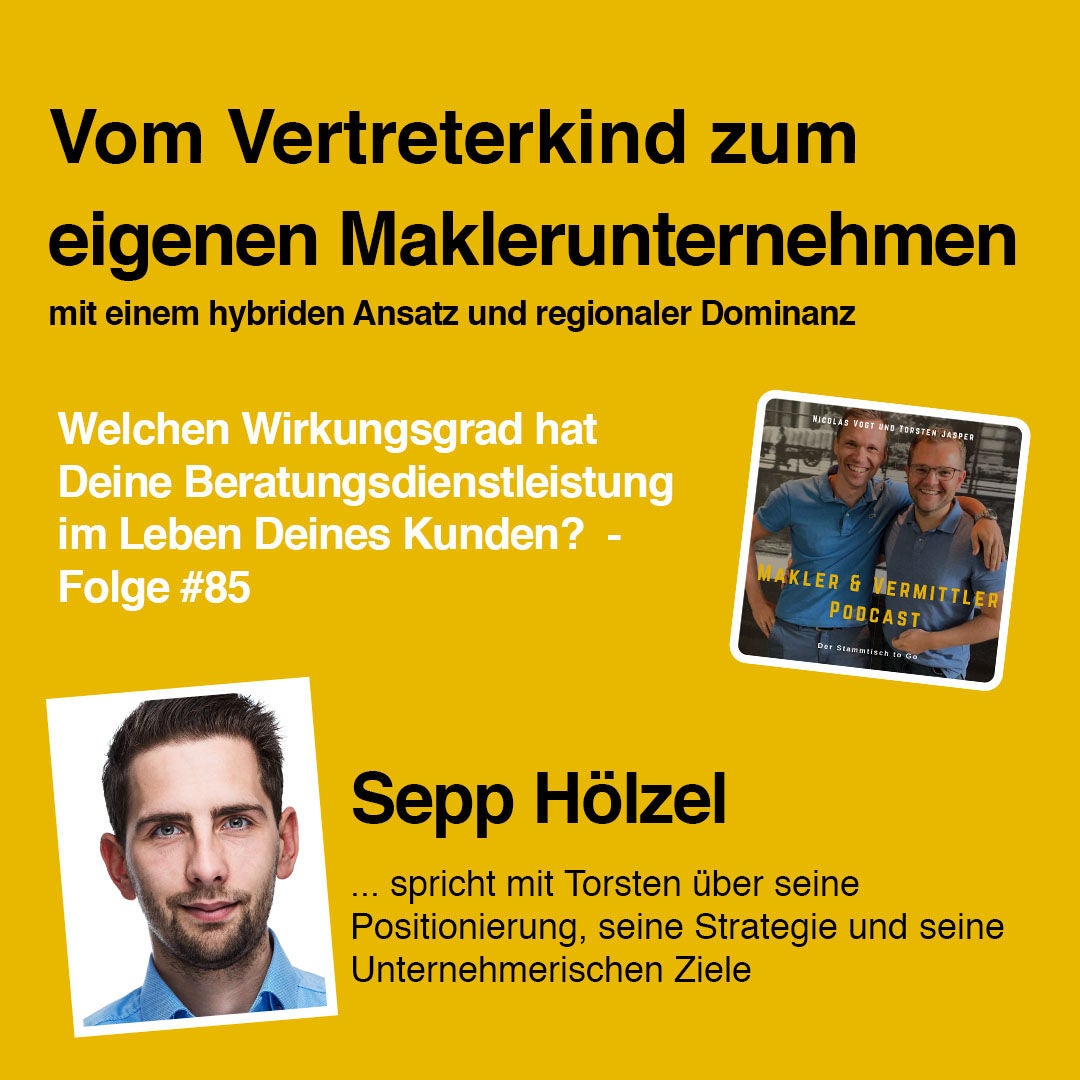 #85 Vom Vertreterkind zum eigenen Maklerunternehmen - Interview mit Sepp Hölzel