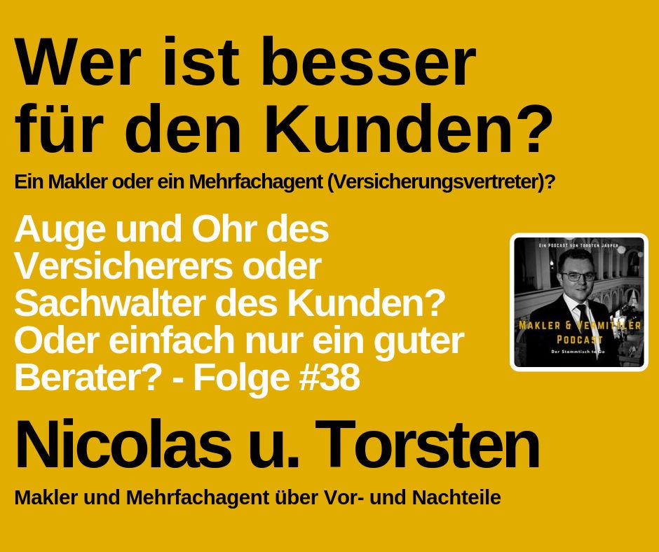 #38 Wer ist besser für den Kunden? Ein Versicherungsmakler oder ein Versicherungsvertreter?