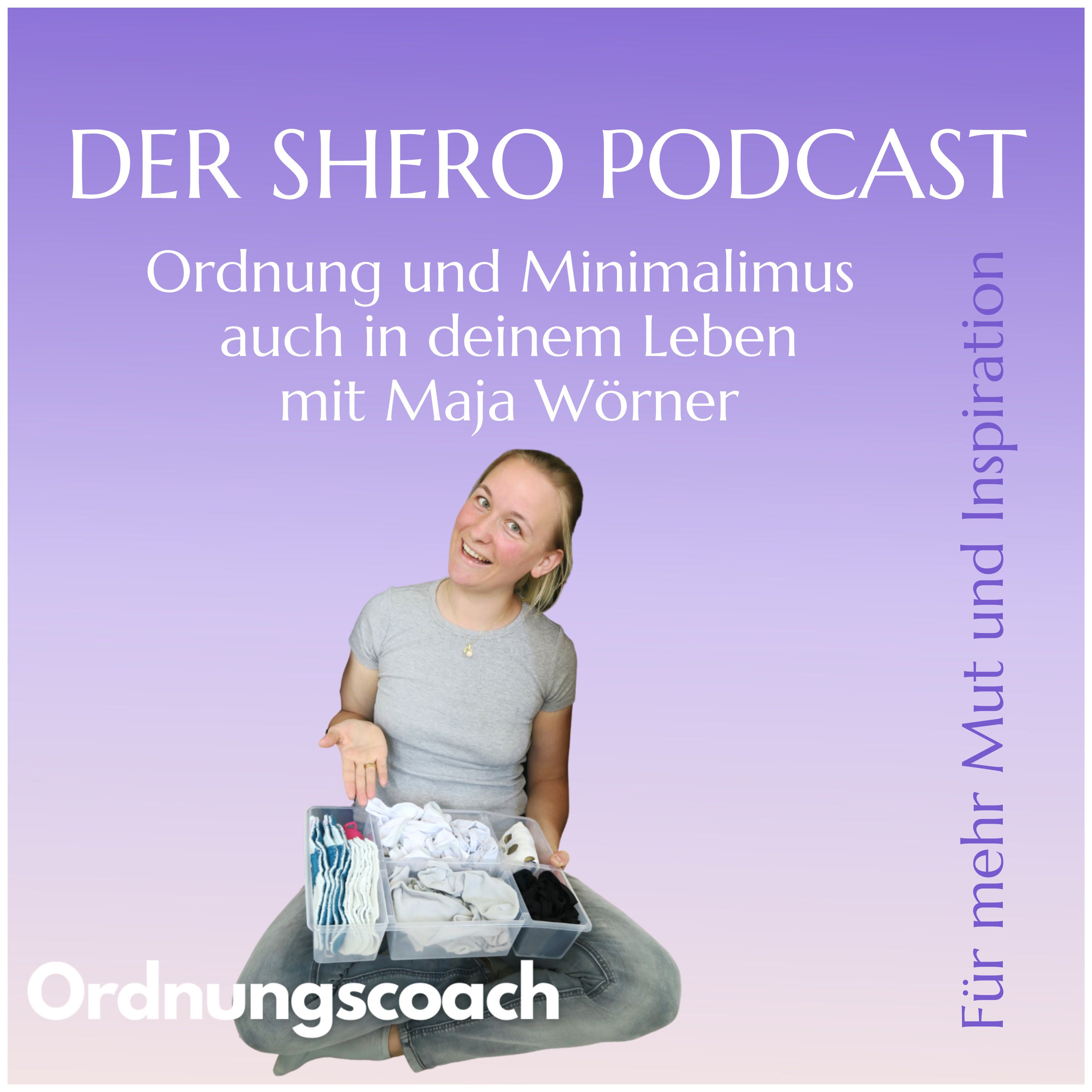 Ordnung & Minimalismus - auch in deinem Leben mit Maja Wörner