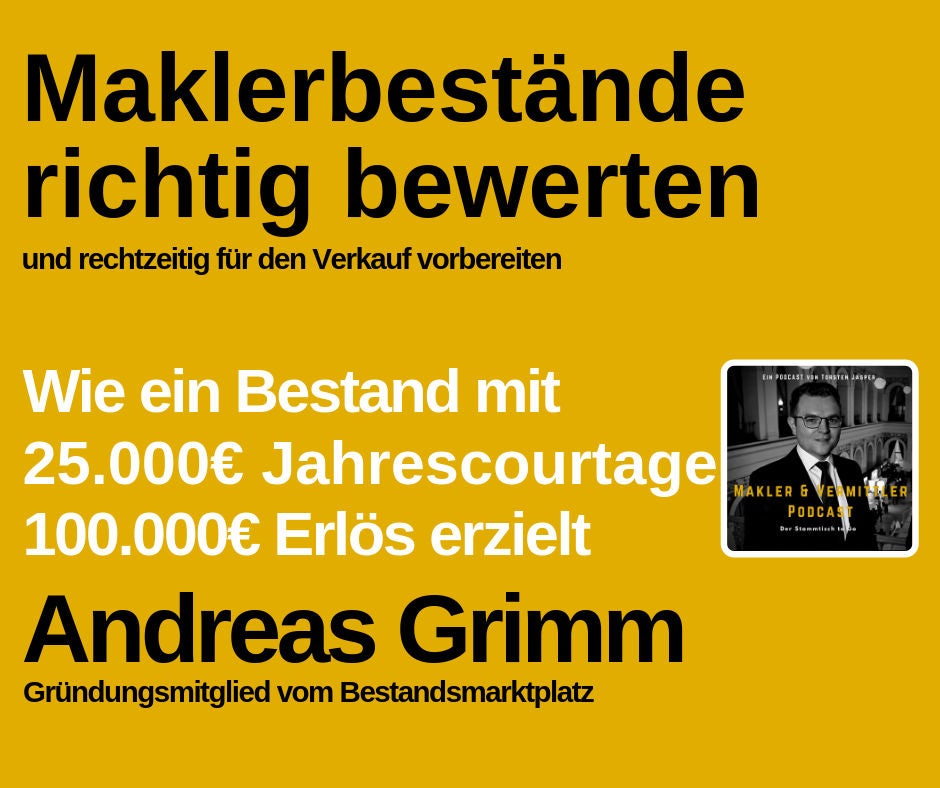 #24 Wie ein Maklerbestand richtig bewertet und für den Verkauf vorbereitet wird, Interview mit Andreas Grimm vom Bestandsmarktplatz