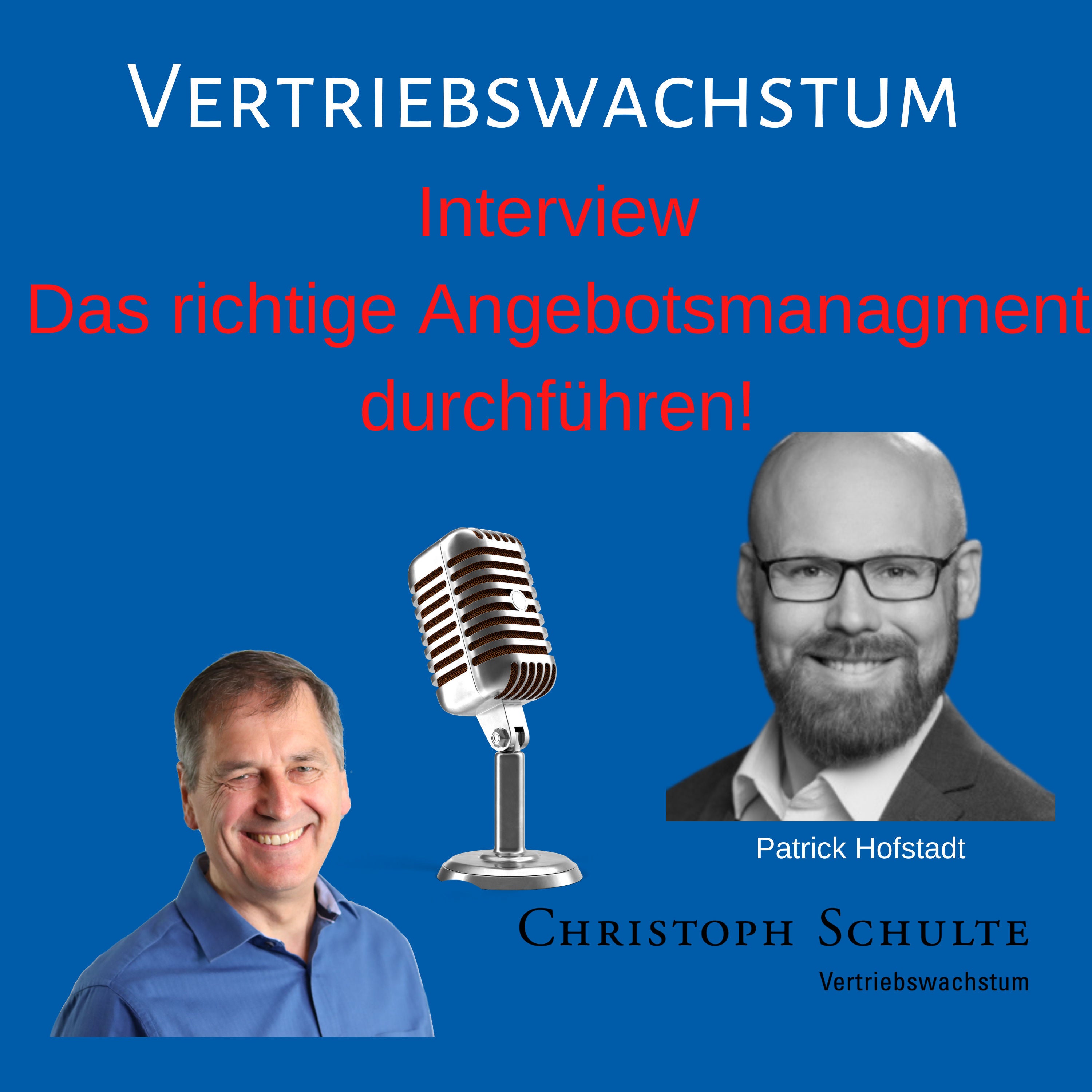 Teil 2 - Interview Patrick Hofstadt - Angebotsmanagement für die Praxis aus der Praxis