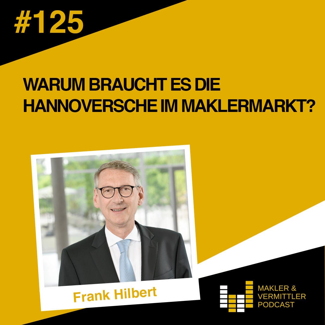 #125 Warum braucht es die Hannoversche im Maklermarkt? - Interview mit Frank Hilbert