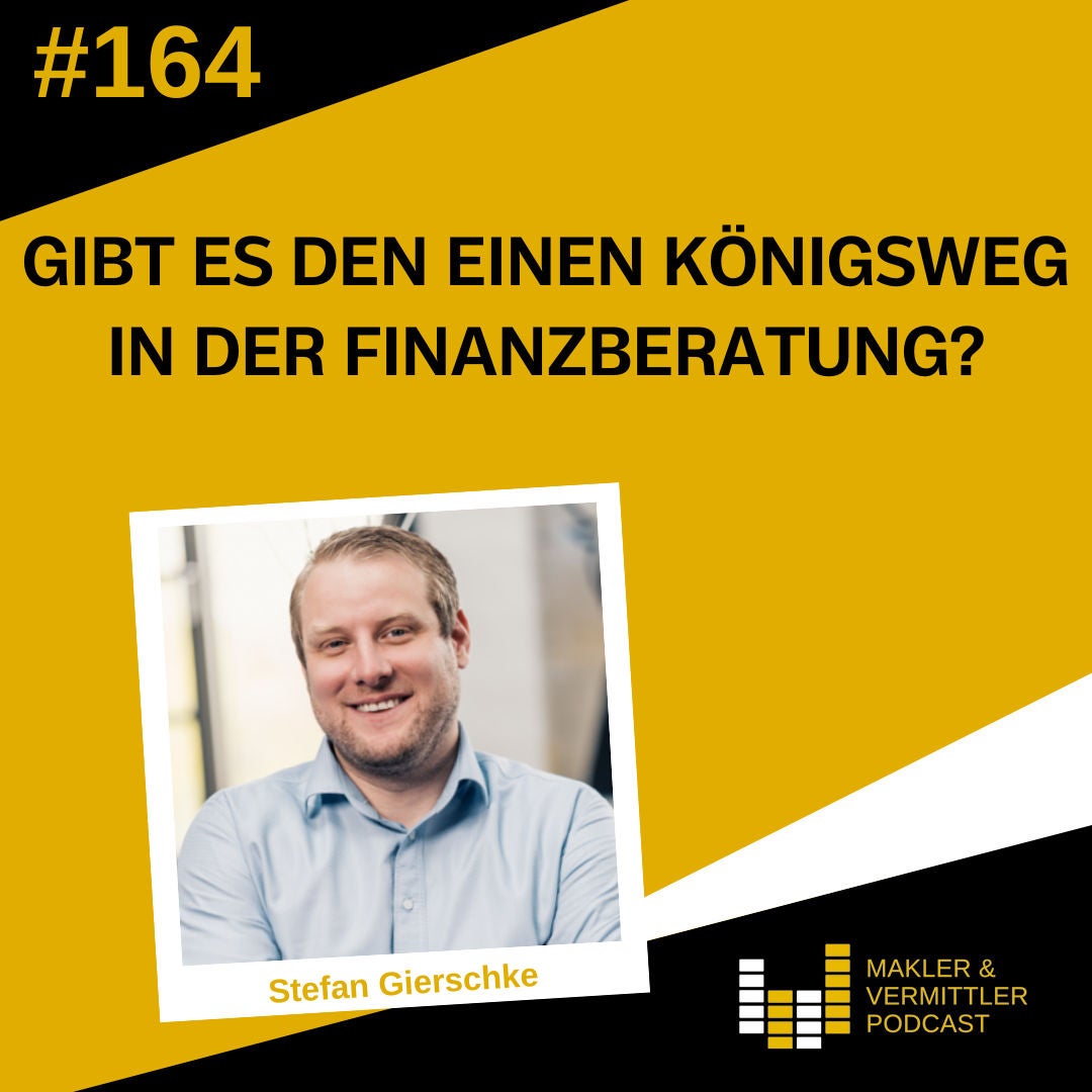 #164 Gibt es den einen Königsweg in der Finanzberatung? - Stefan Gierschke