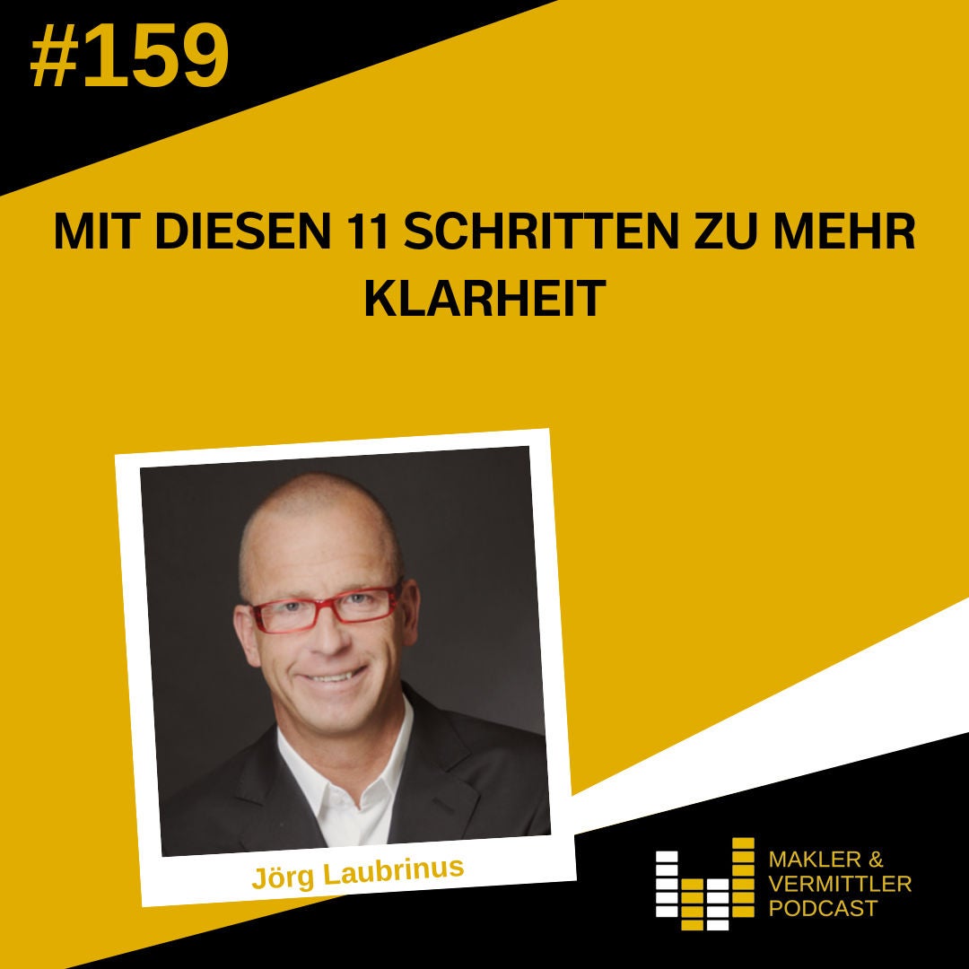#159 Mit diesen 11 Schritten zu mehr Klarheit - Jörg Laubrinus