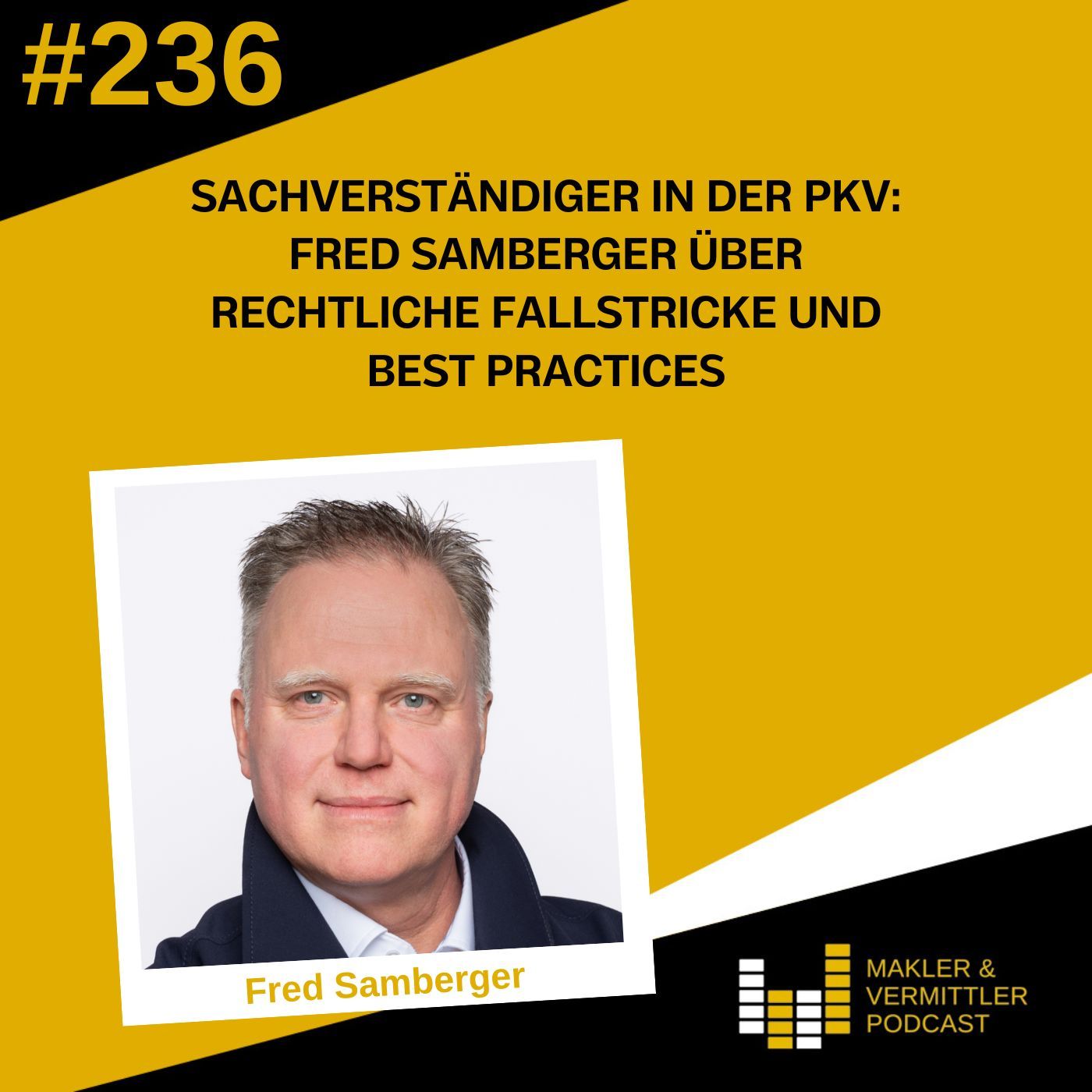 #236 Sachverständiger in der PKV: Fred Samberger über rechtliche Fallstricke und Best Practices