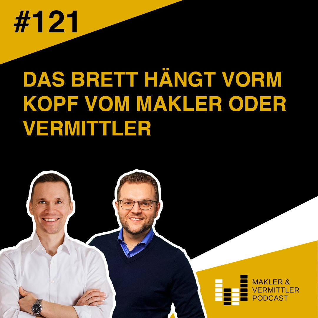 #121 - Das Brett hangt vorm Kopf vom Makler oder Vermittler