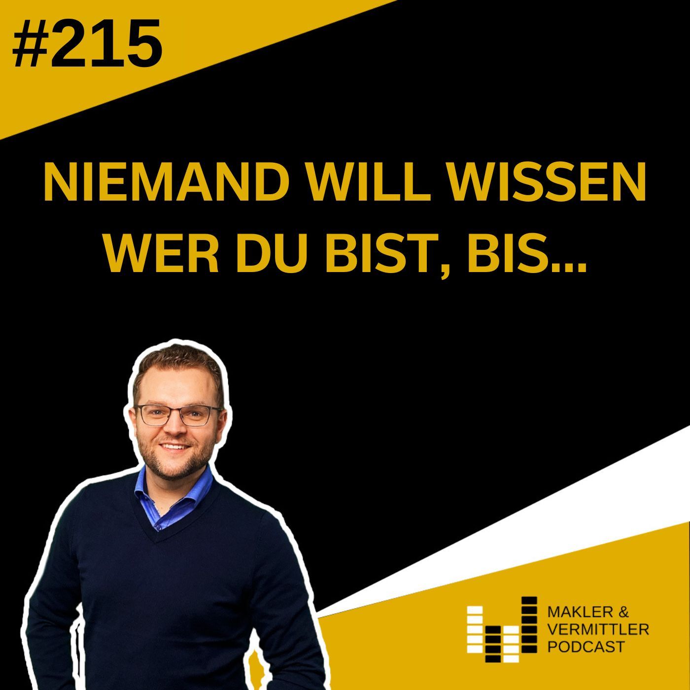 #215 Niemand will wissen wer du bist, bis...