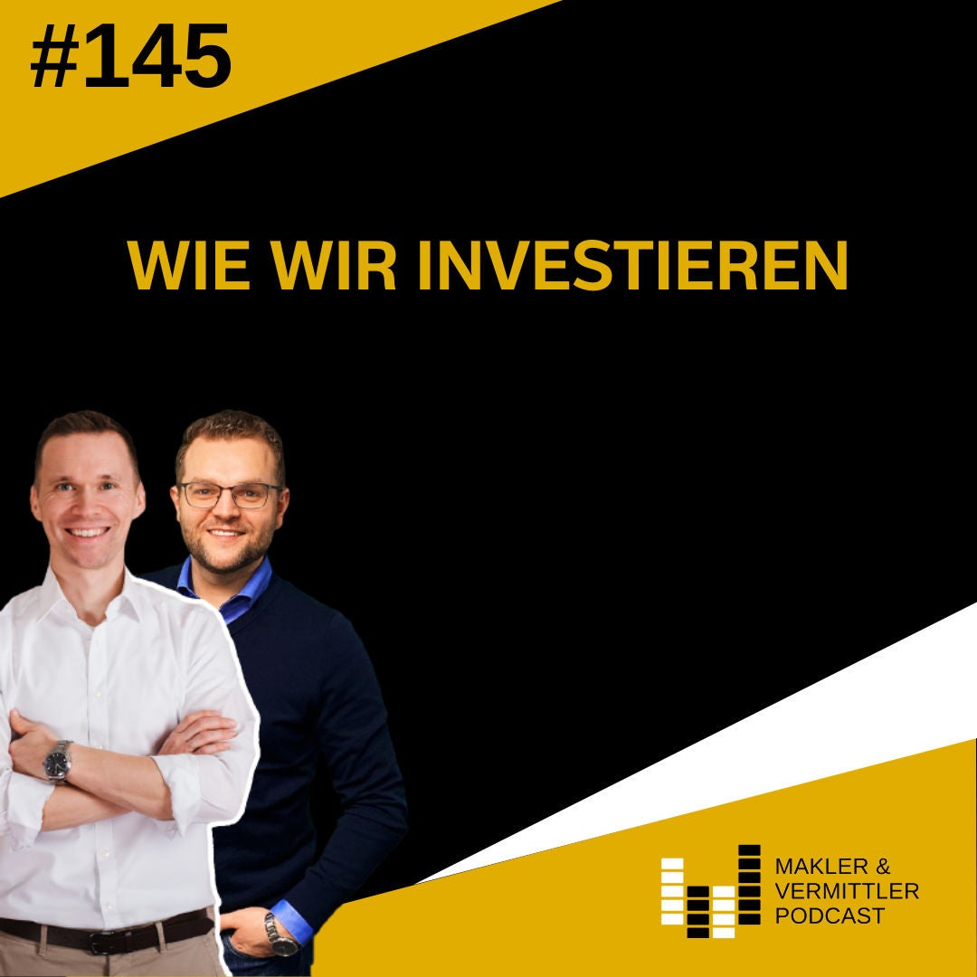 #145 Wie wir investieren