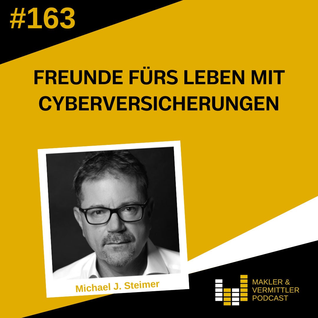 #163 Freunde fürs Leben mit Cyberversicherungen - Interview mit Michael J. Steimer