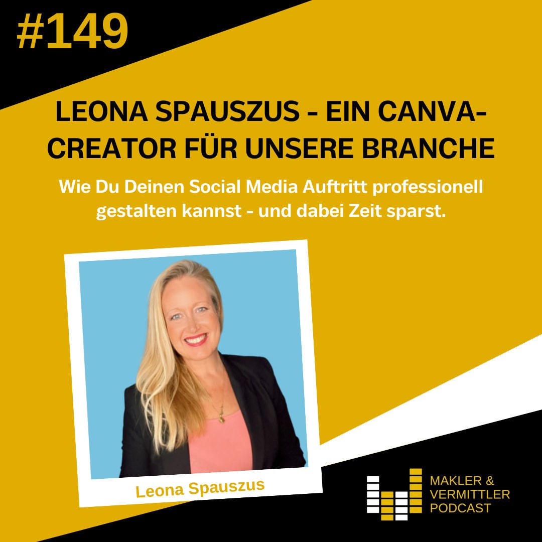 #149 Leona Spauszus - ein Canva-Creator für unsere Branche - Wie Du Deinen Social Media Auftritt professionell gestalten kannst - und dabei Zeit sparst.