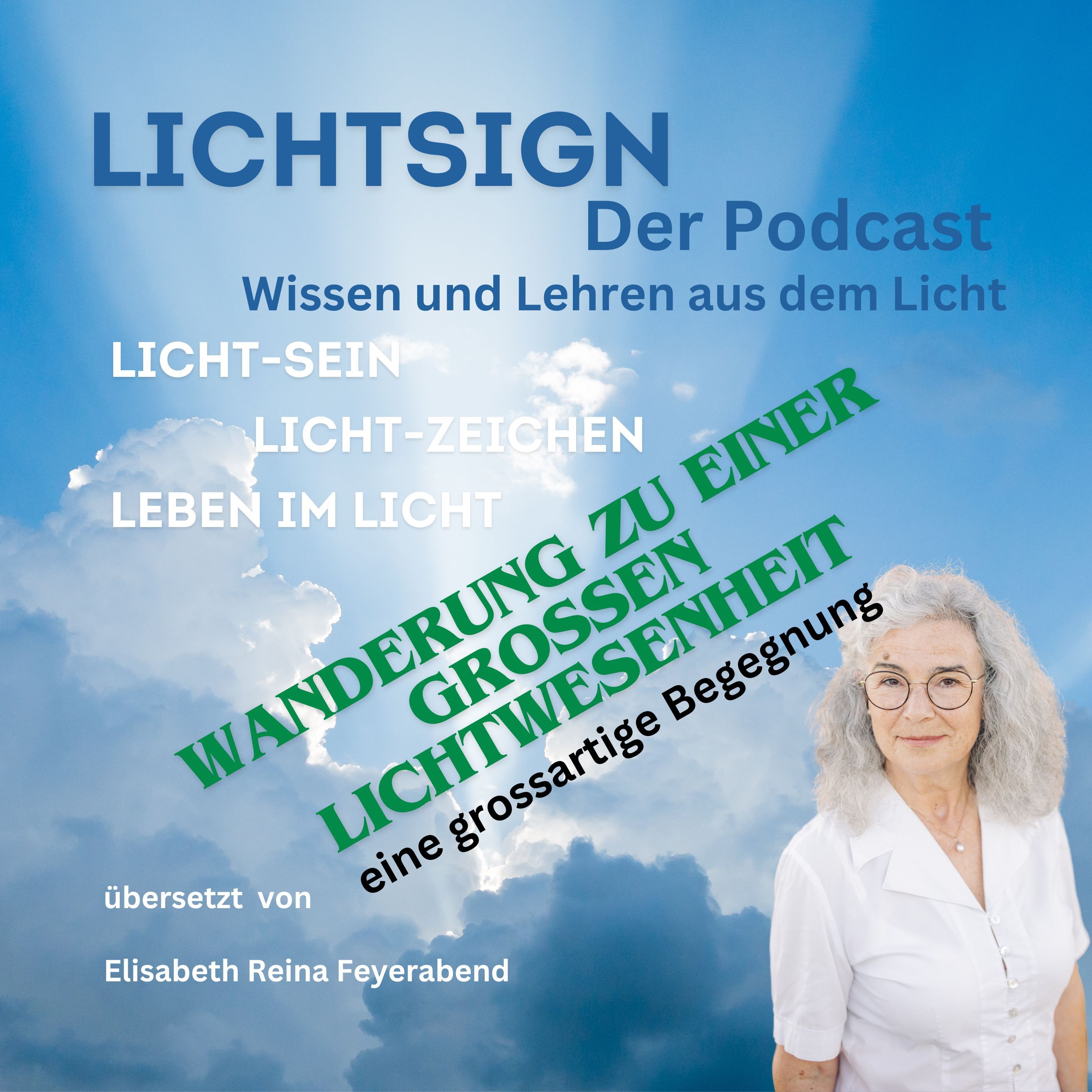 Folge 21 Wanderung zu einer grossen Lichtwesenheit