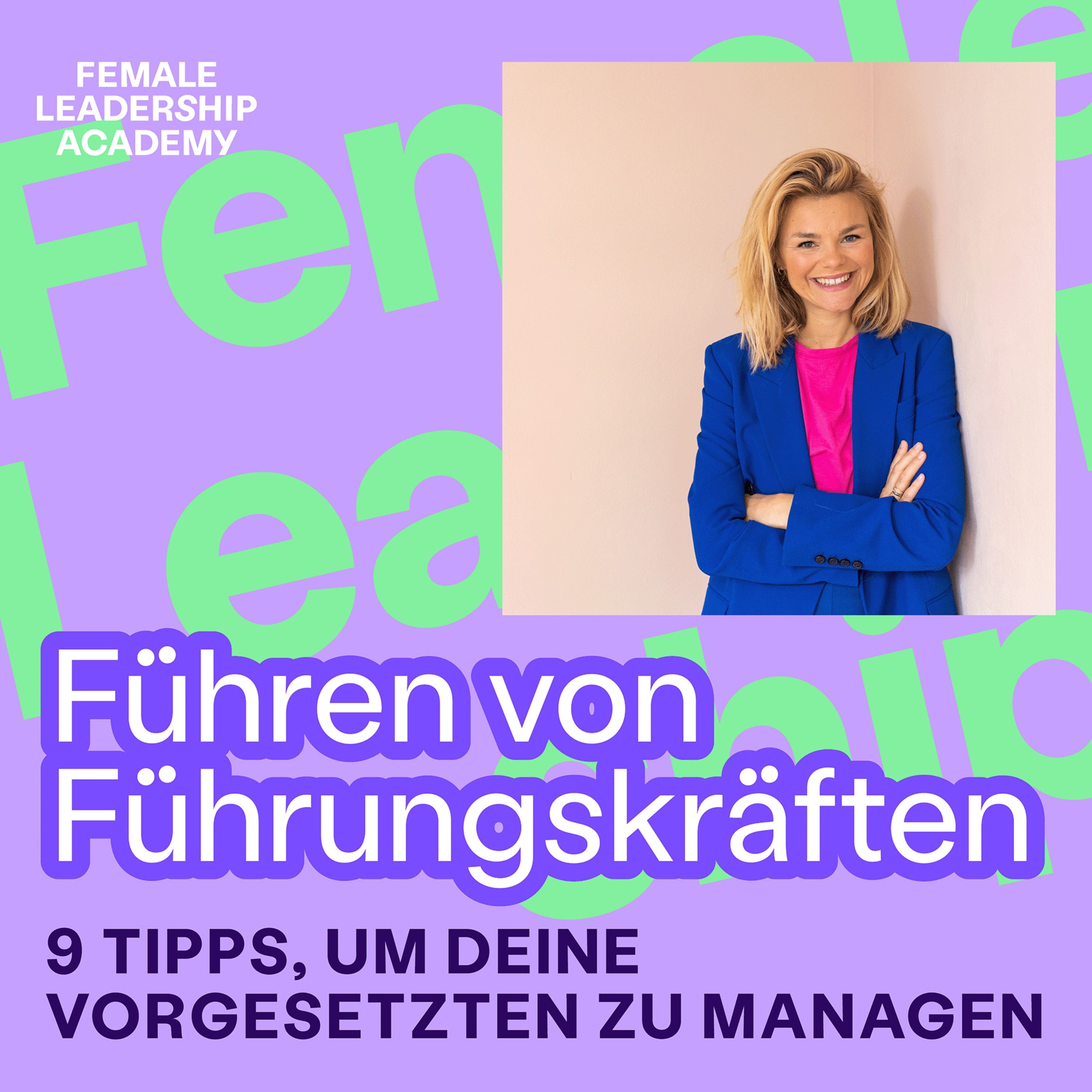 #301 Führen von Führungskräften: 9 Tipps, um deine Vorgesetzten zu managen