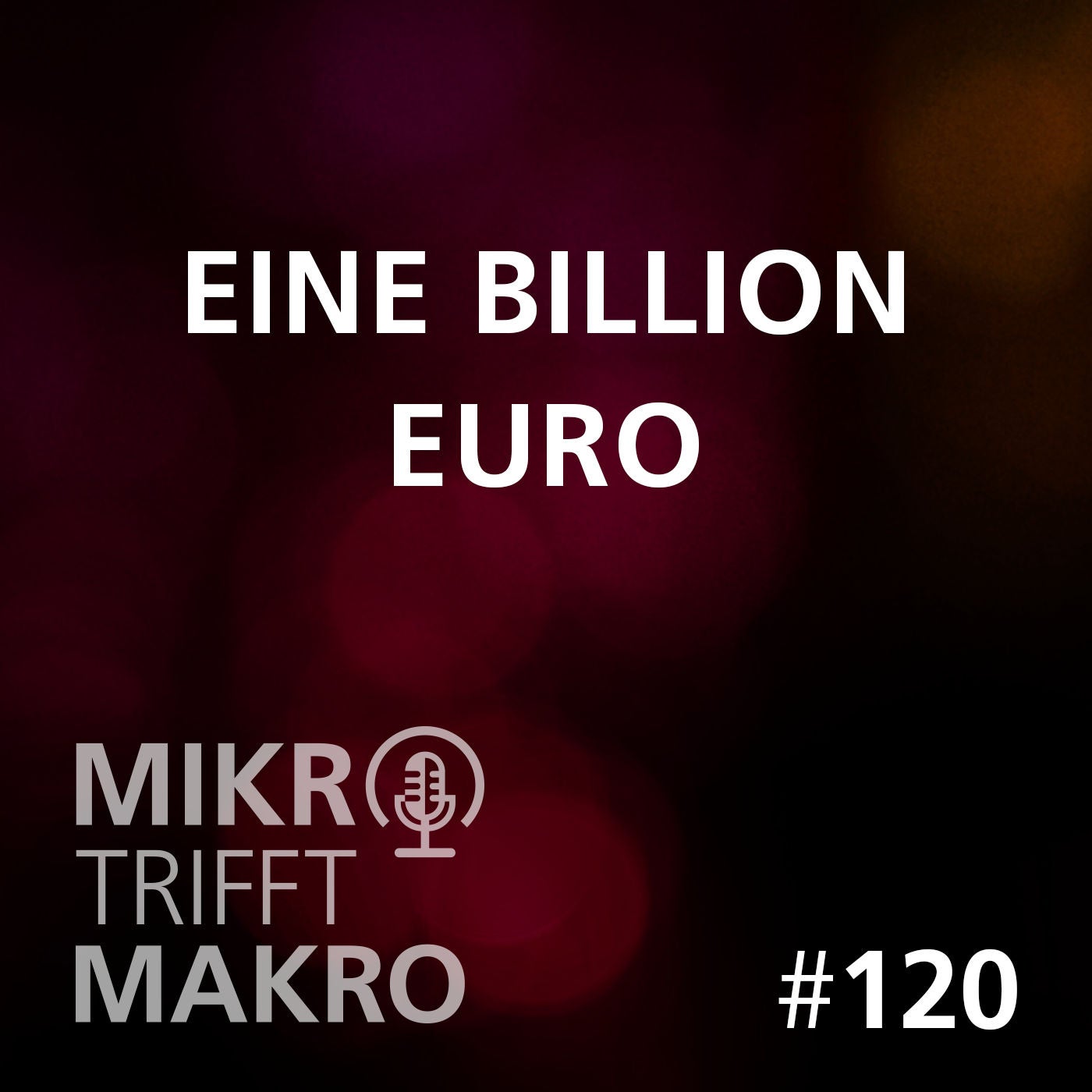 Folge 120 - Eine Billion Euro