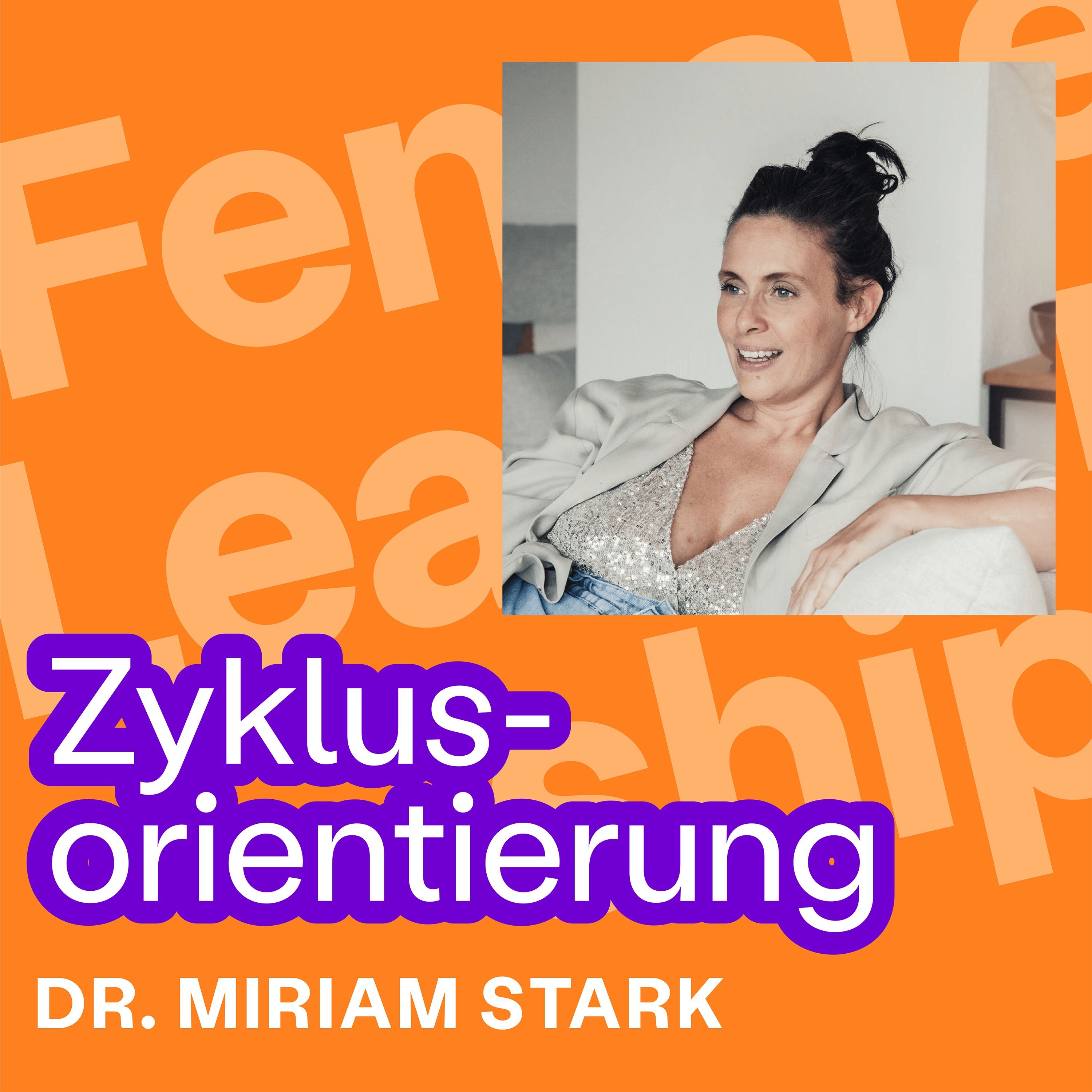 #304 Zyklusorientiert leben: Wie dein Zyklus im Job und privat zur Superpower wird