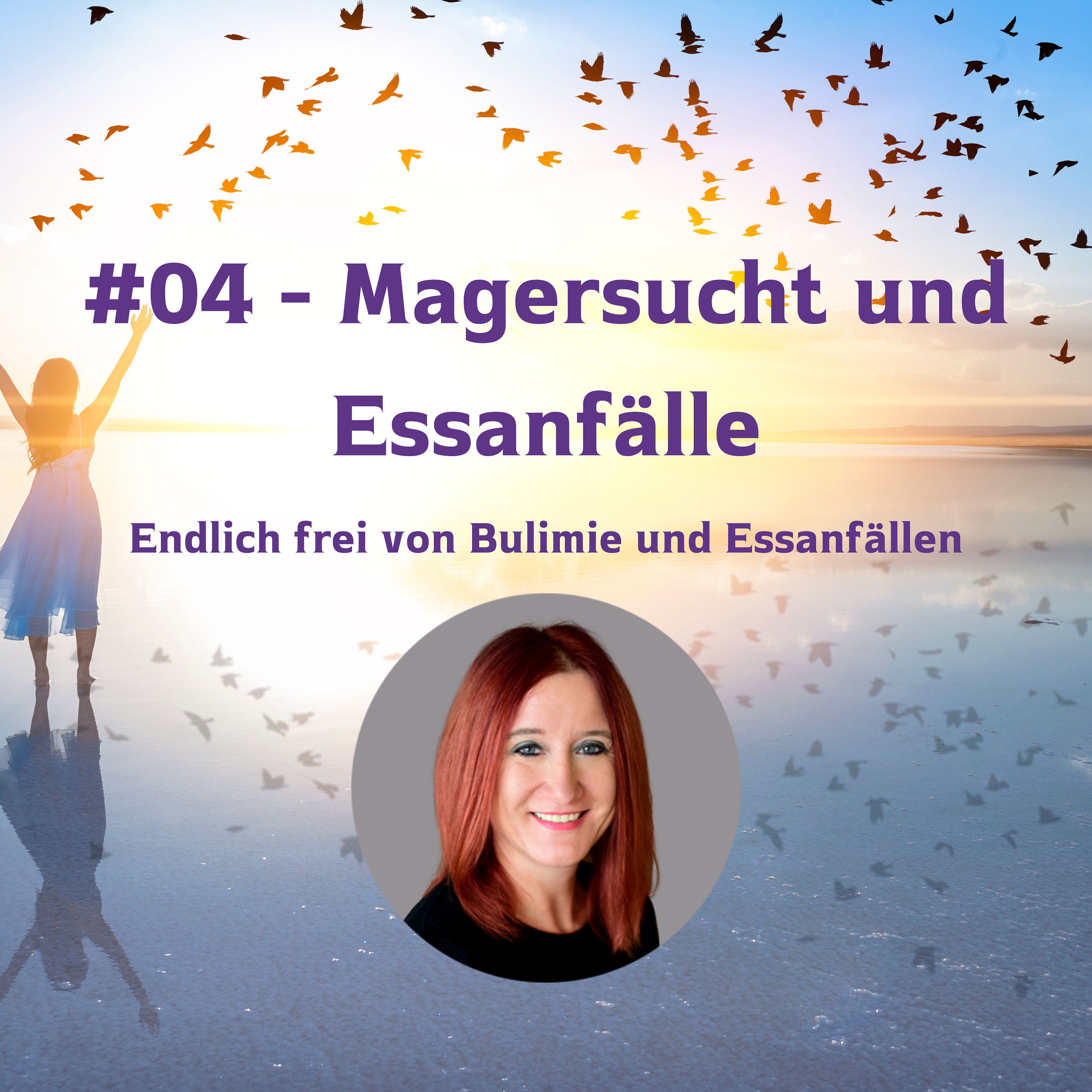 #04 - Magersucht und Essanfälle