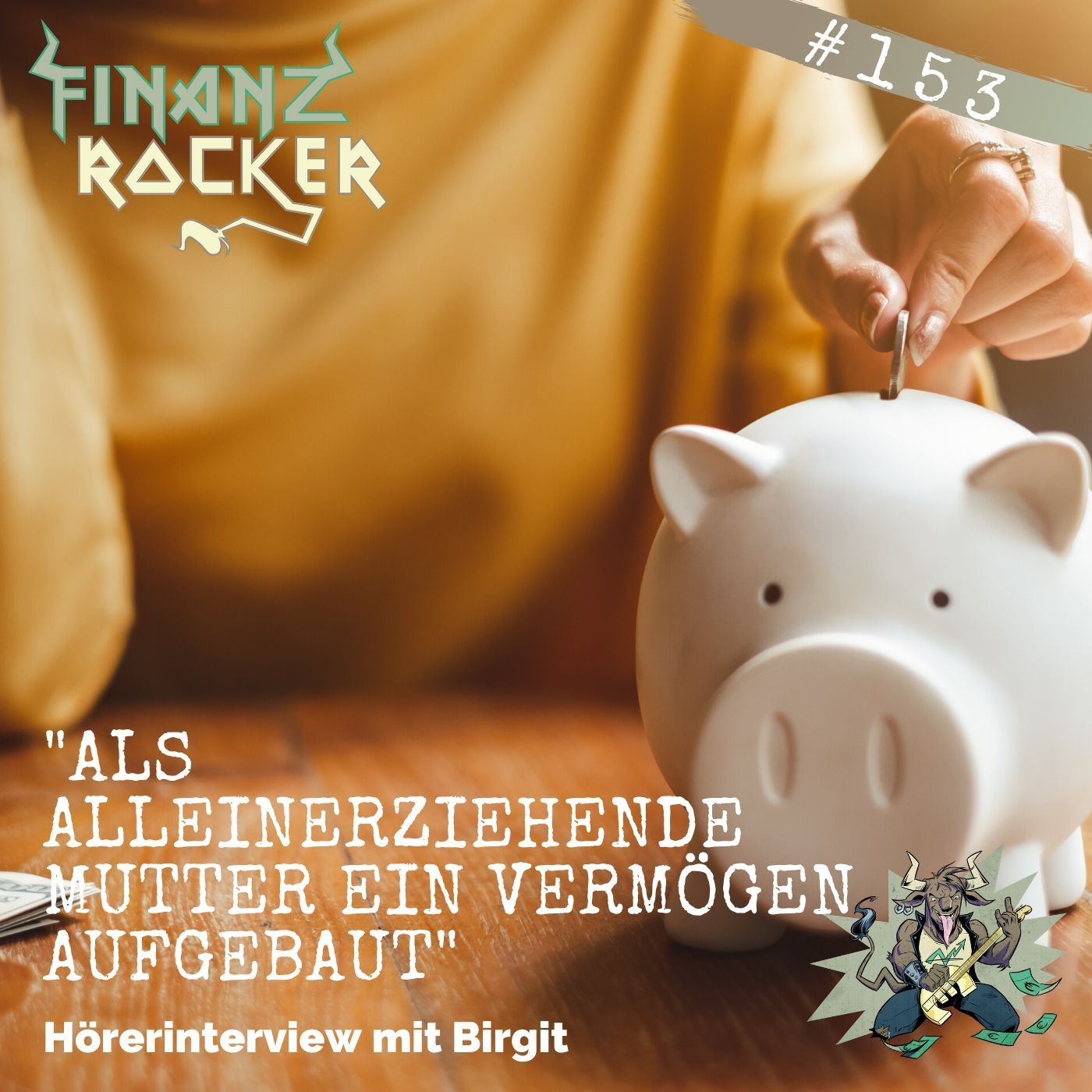 Folge 153: "Als alleinerziehende Mutter ein Vermögen aufgebaut" - Hörerinterview mit Birgit