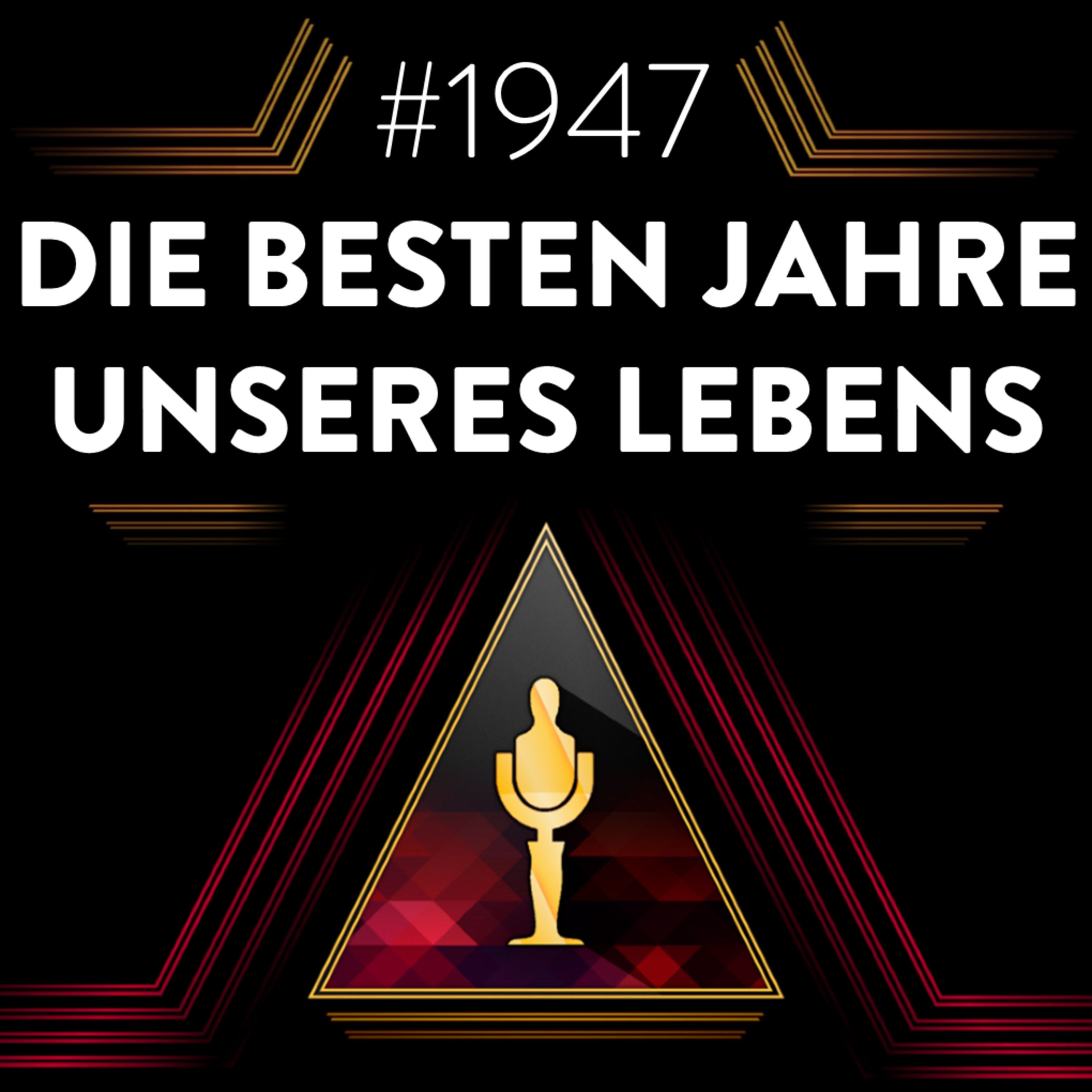Liebeskummer, PTSD & "Die besten Jahre unseres Lebens" | 1947