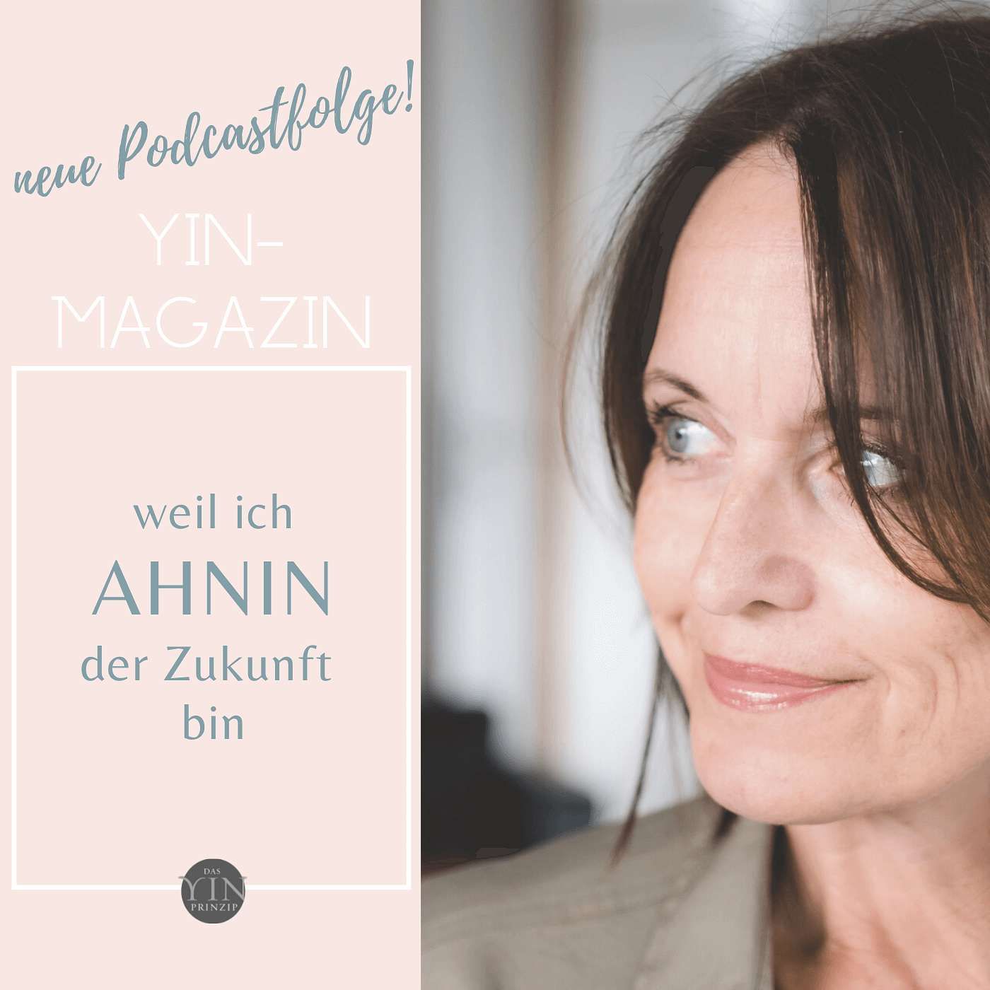 048: Ahnin der Zukunft – Wie ich vom Heute ins Morgen wirke