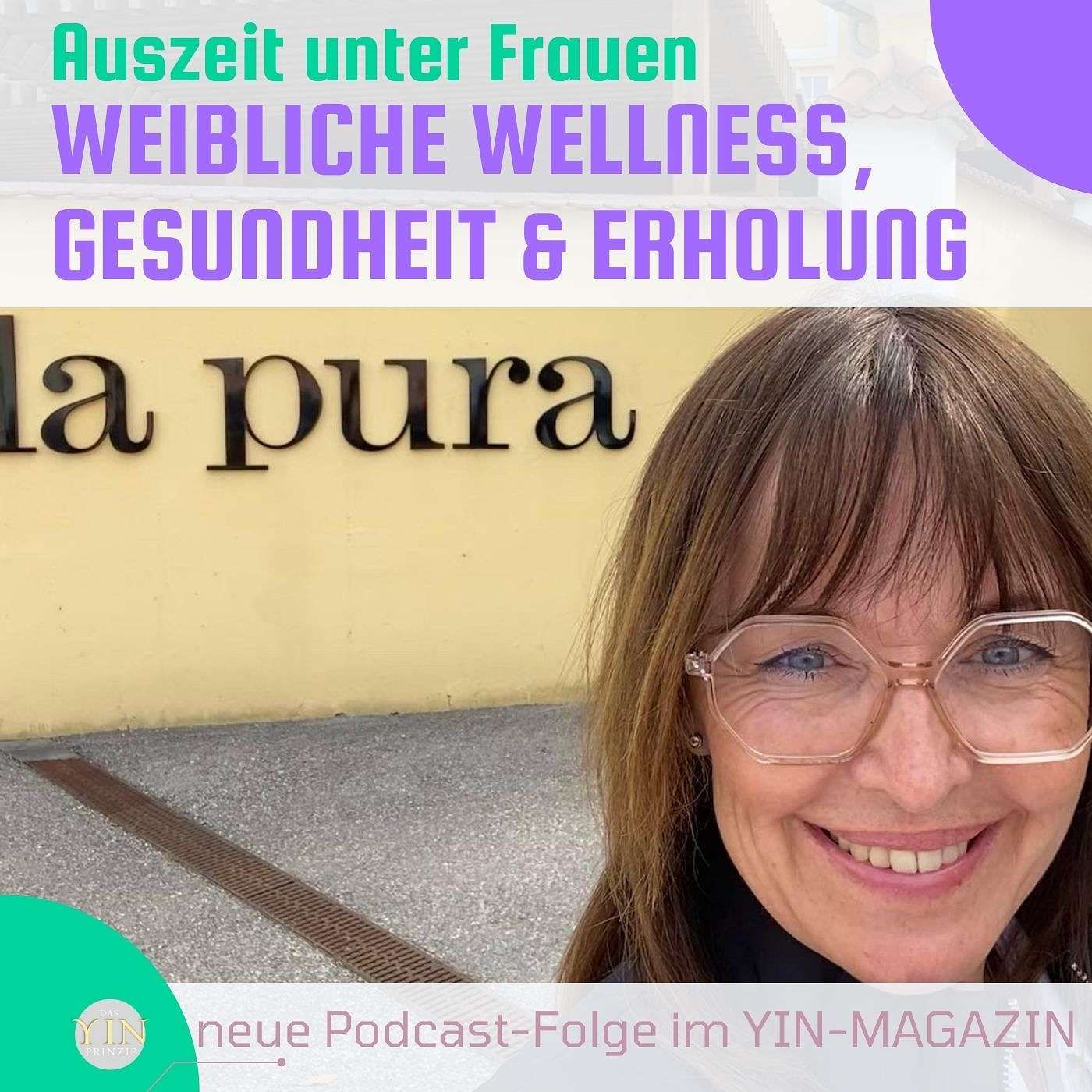 094: Auszeit unter Frauen – weibliche Wellness, Gesundheit und Erholung