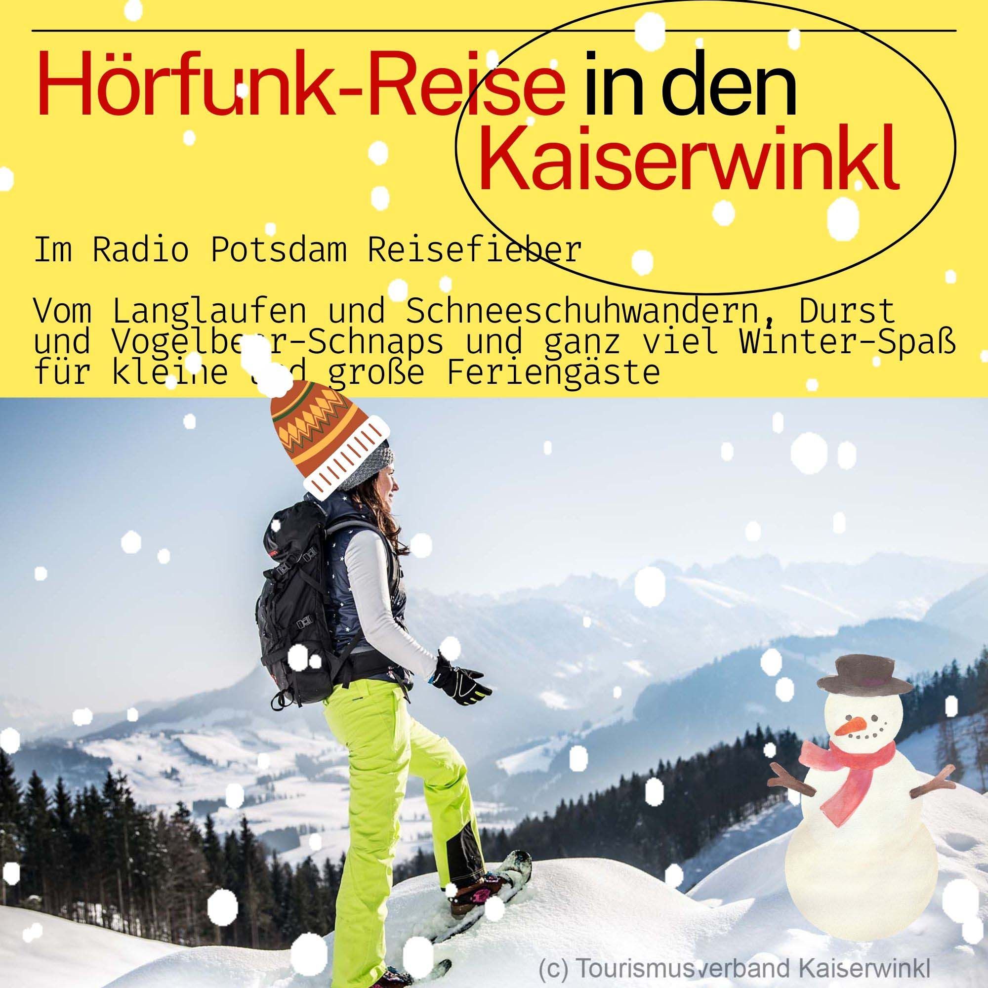 #83 Kaiserwinkl in Tirol - eine Winter-Hörfunk Reise mit dem Radio Potsdam Reisefieber