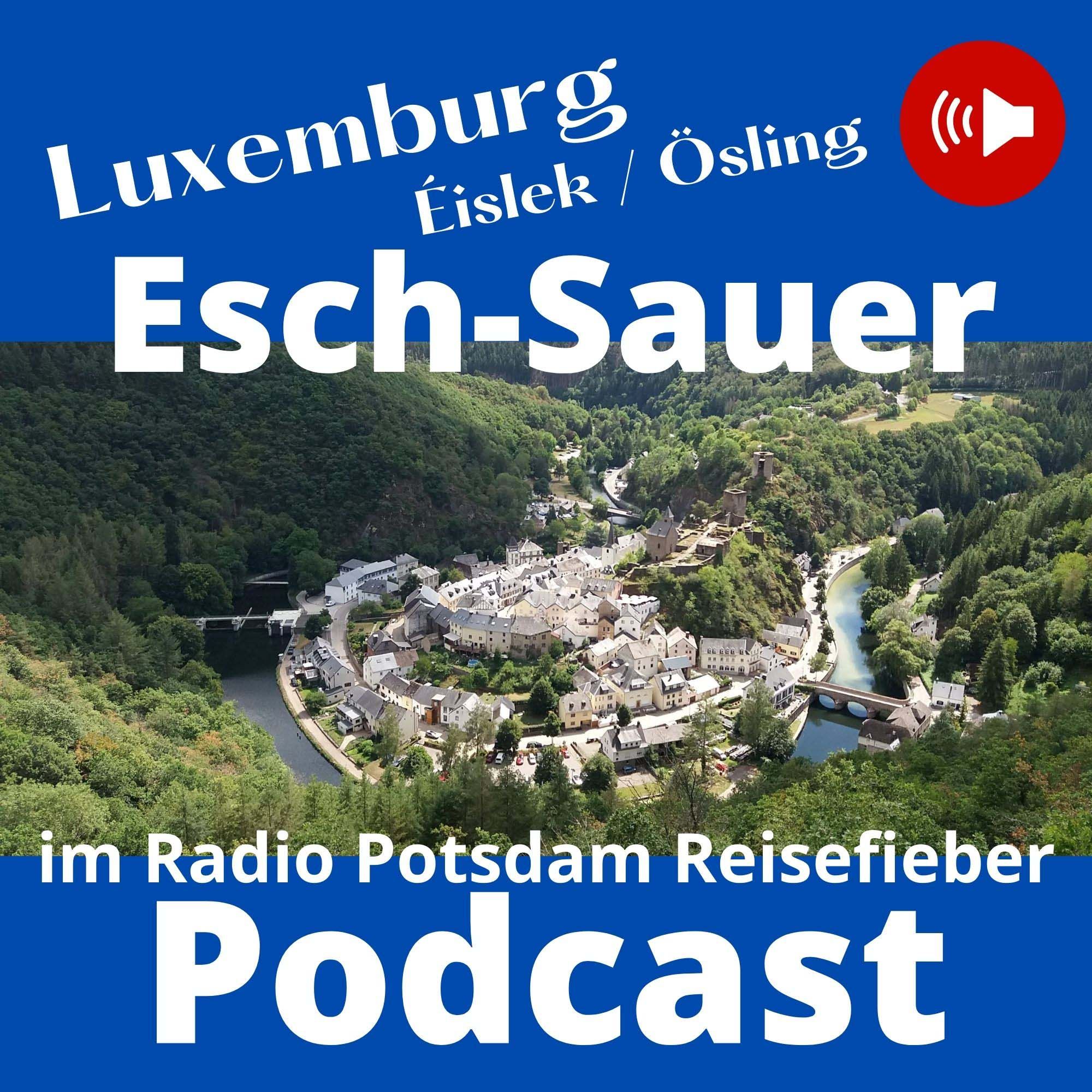 #31 Esch-Sauer in Luxemburg im Radio Potsdam Reisefieber