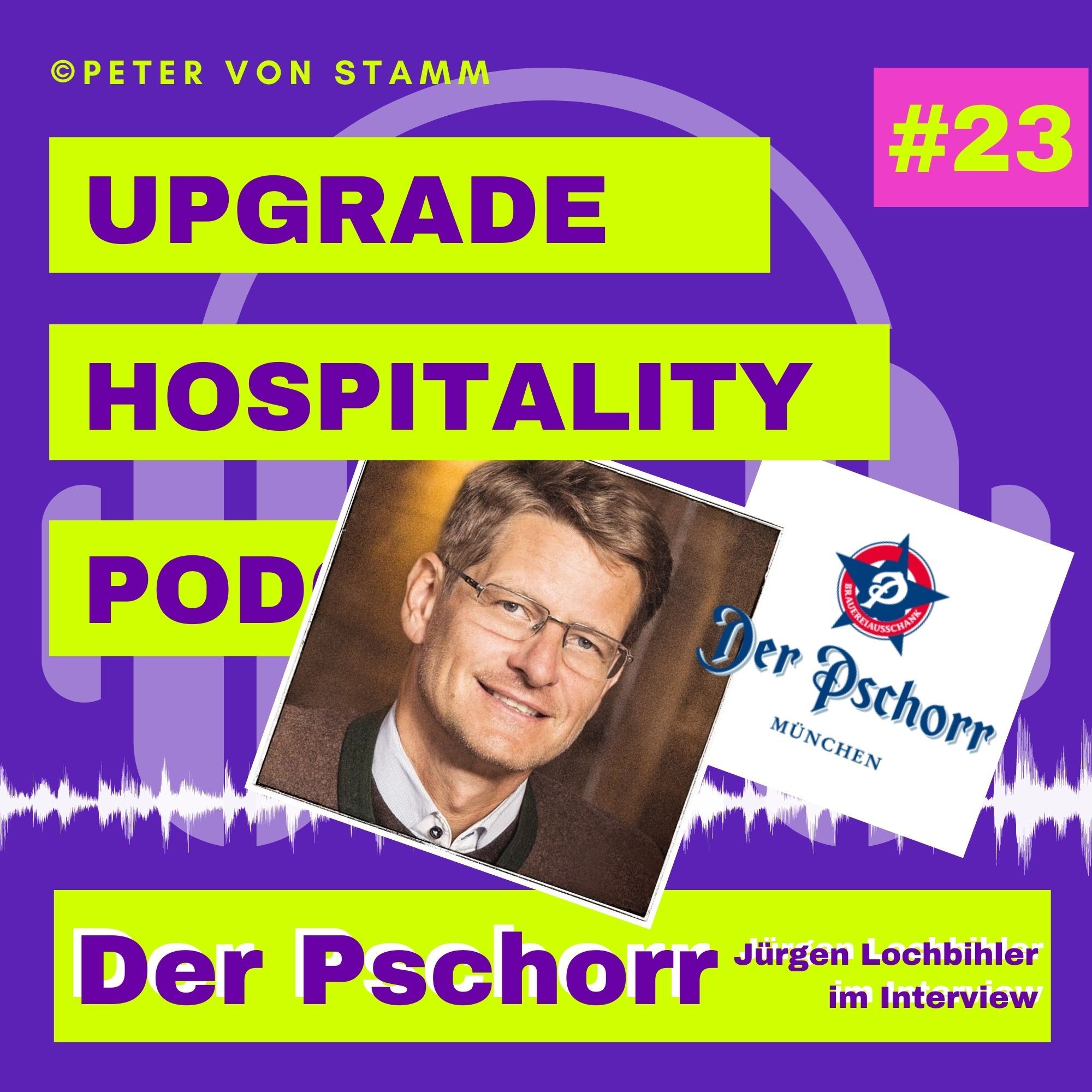 #23: Jürgen Lochbihler von Der Pschorr im Interview