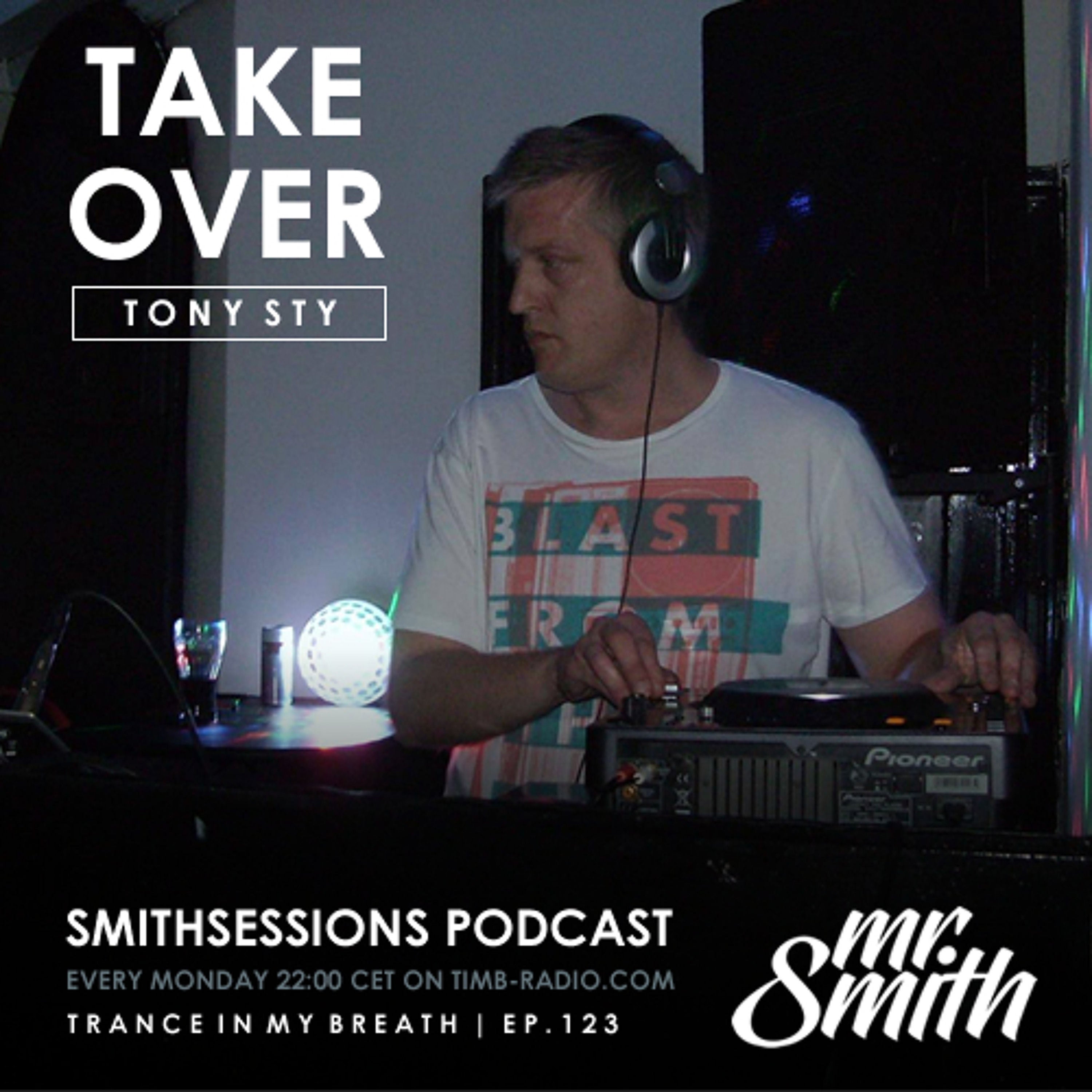 Mr. Smith - Smith Sessions 123 (Tony Sty Takeover) (24-09-2018)