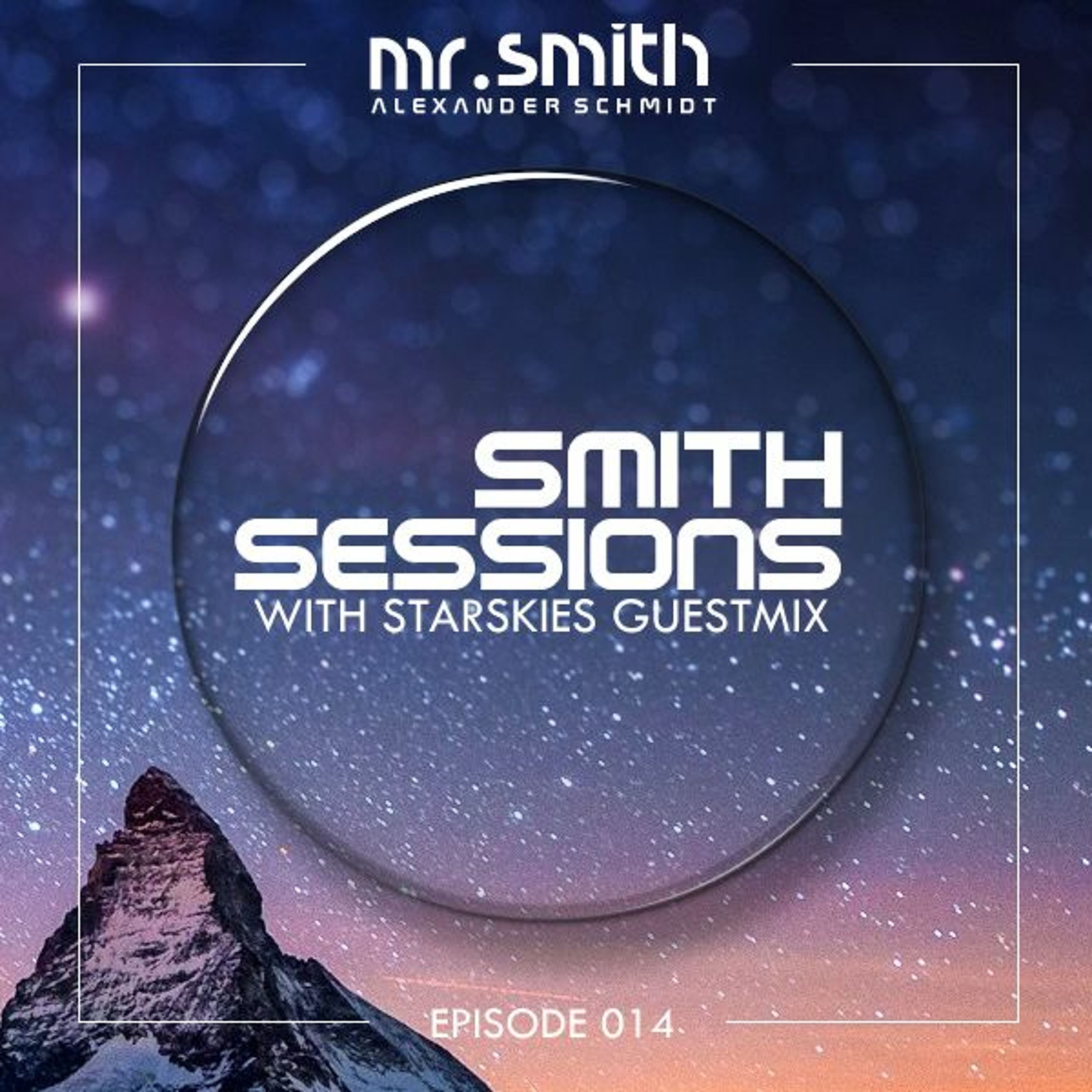 Mr. Smith - Smith Sessions 014 (with StarSkies Guest Mix) (07-07-2016)